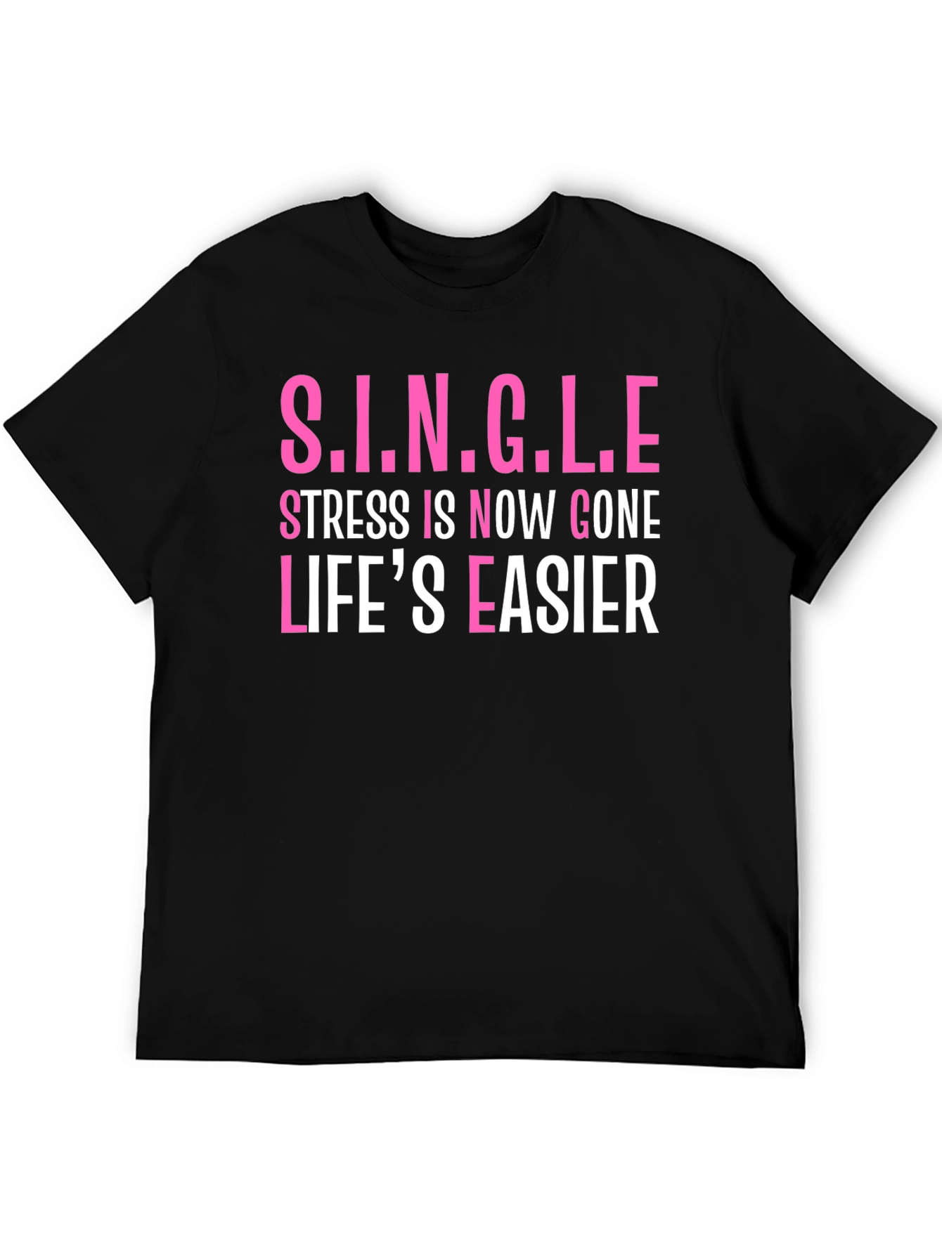 Single Stress Gone T-Shirt