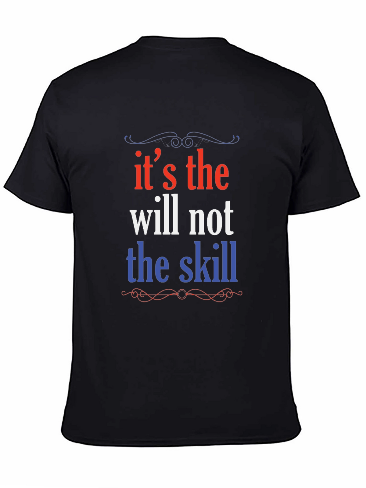 Motivational Will Over Skill Graphic Tee - Black