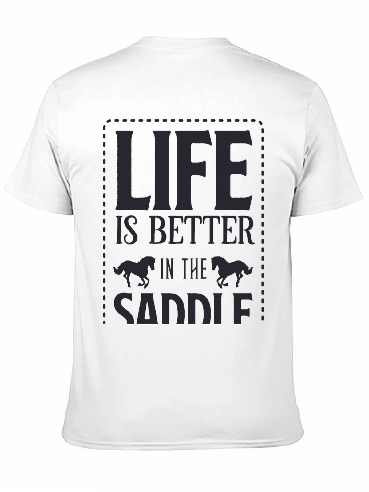 Life is Better in the Saddle Graphic Tee
