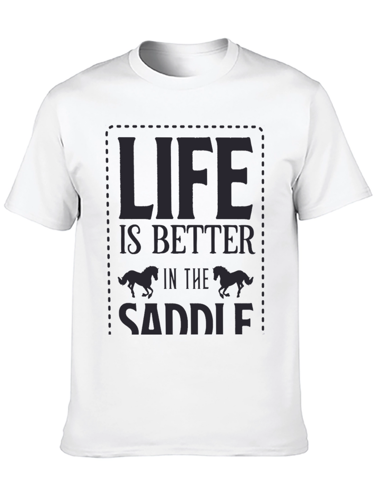 Life is Better in the Saddle Graphic Tee