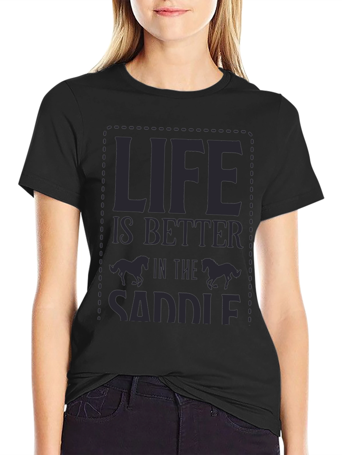 Life is Better in the Saddle Graphic Tee