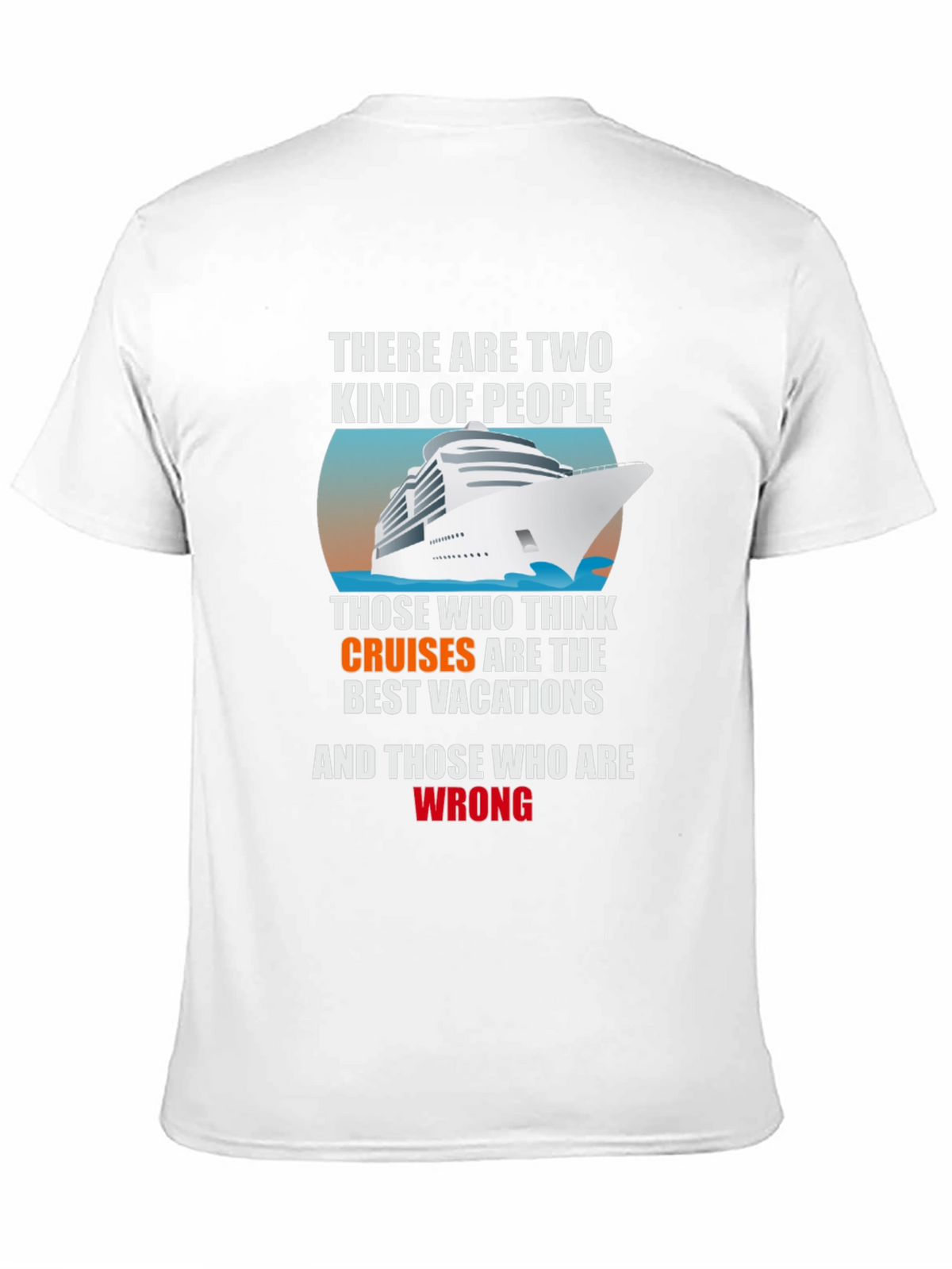 Cruise Vacation T-Shirt: Two Kinds of People Tee