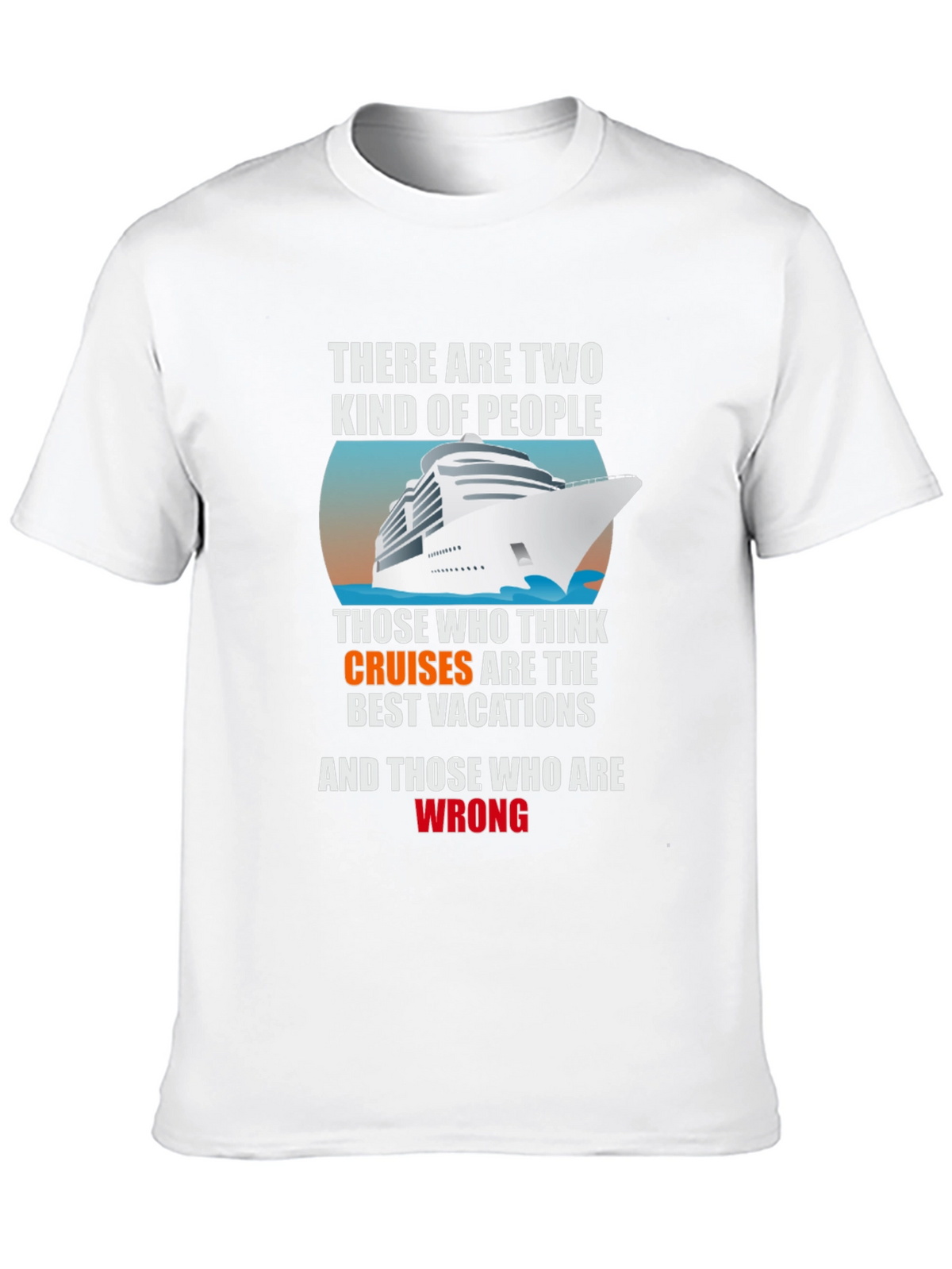 Cruise Vacation T-Shirt: Two Kinds of People Tee