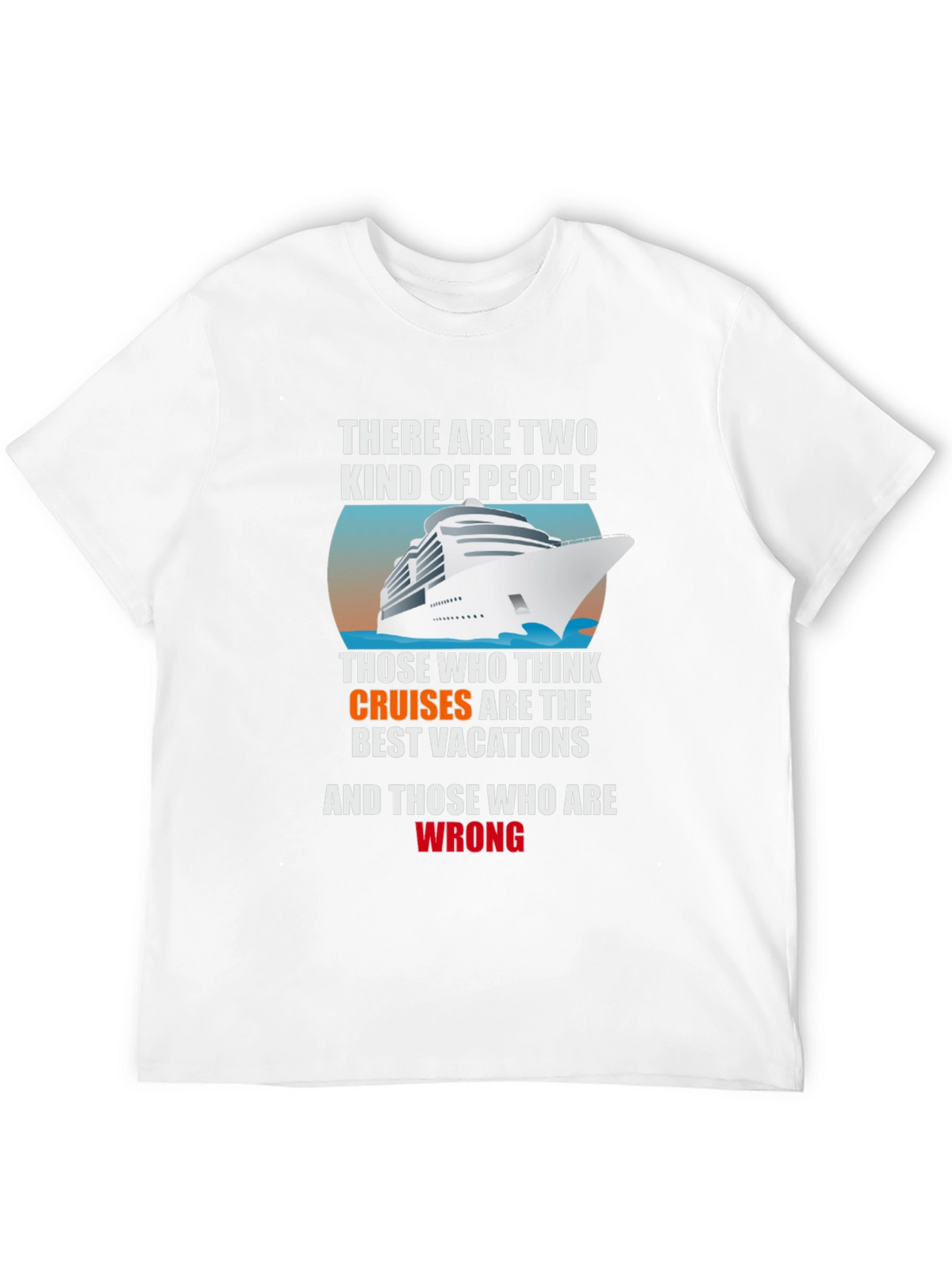 Cruise Vacation T-Shirt: Two Kinds of People Tee