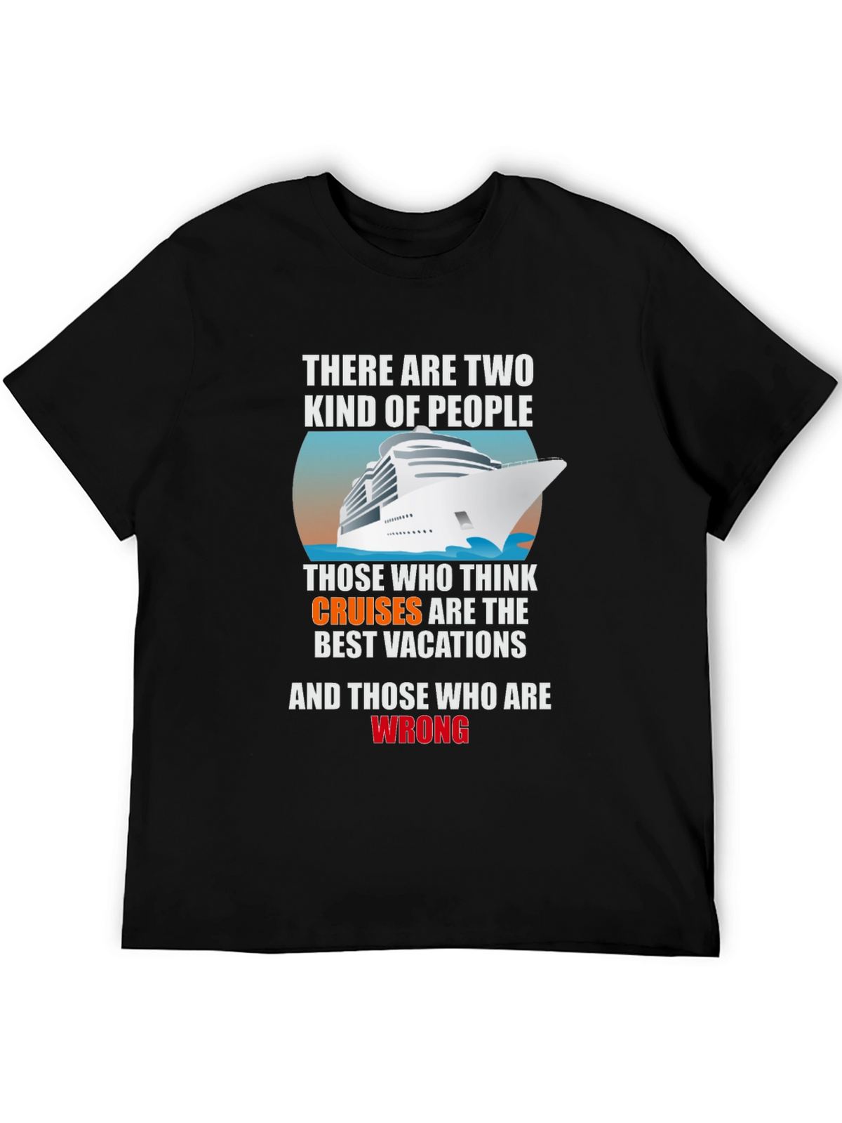 Cruise Vacation T-Shirt: Two Kinds of People Tee