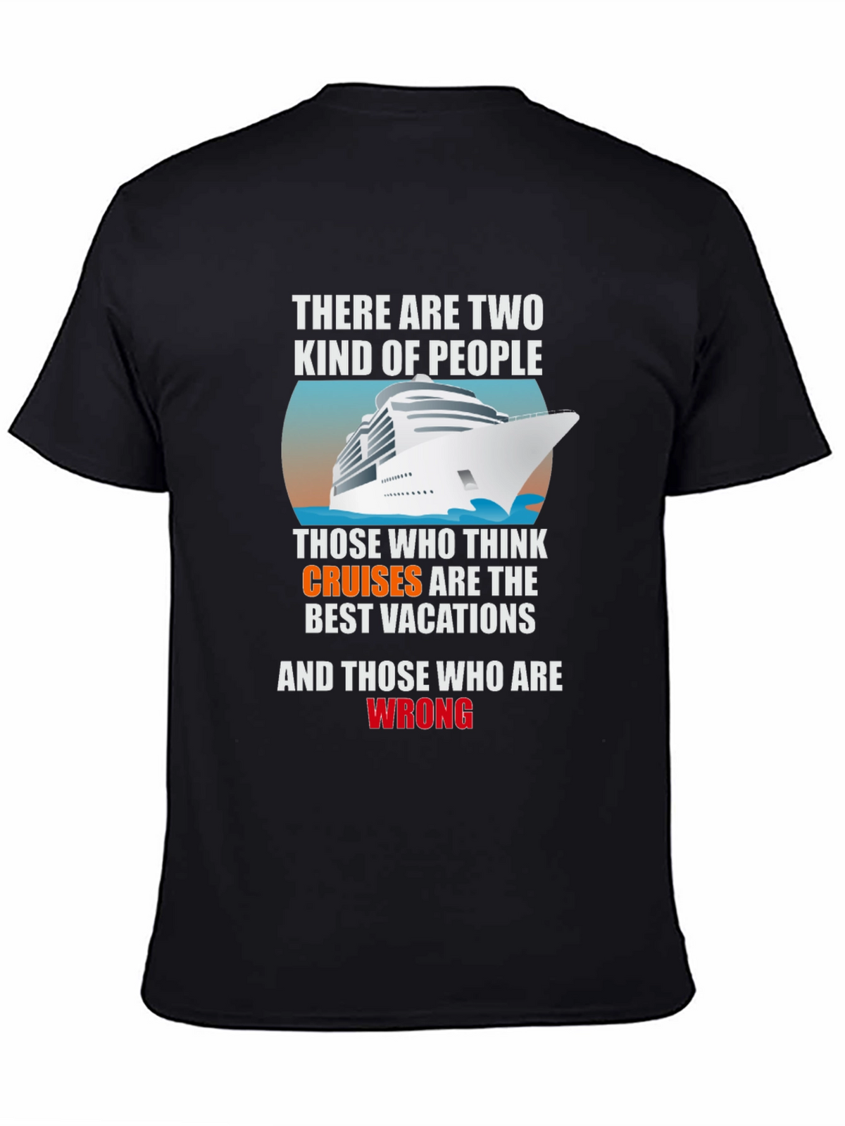 Cruise Vacation T-Shirt: Two Kinds of People Tee