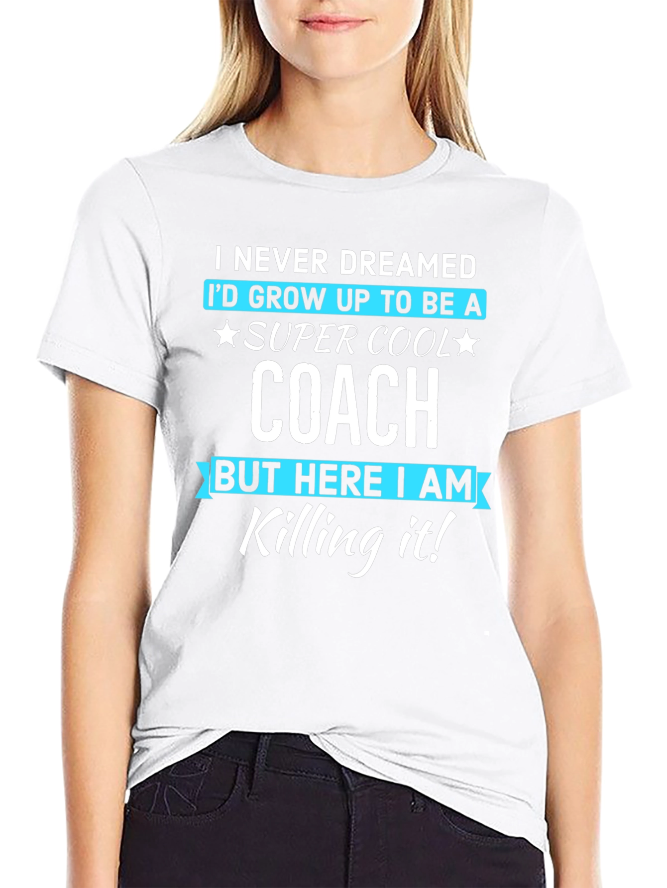 Super Cool Coach T-Shirt - Never Dreamed Tee