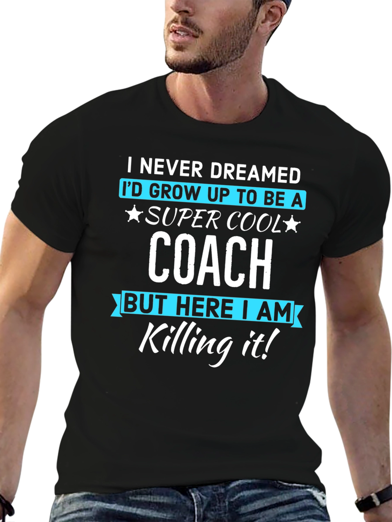 Super Cool Coach T-Shirt - Never Dreamed Tee