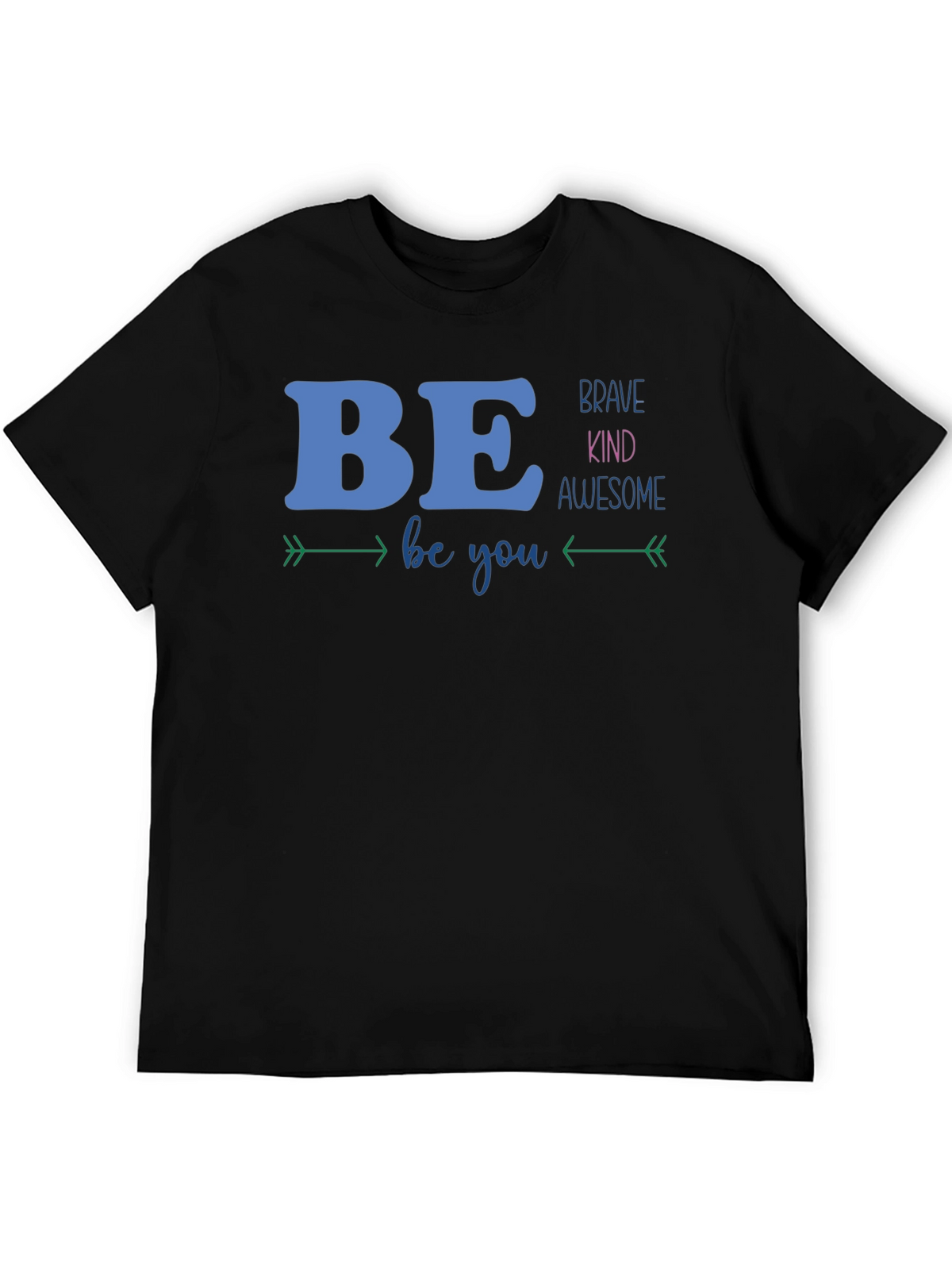 Be Brave Kind Awesome Graphic T-Shirt