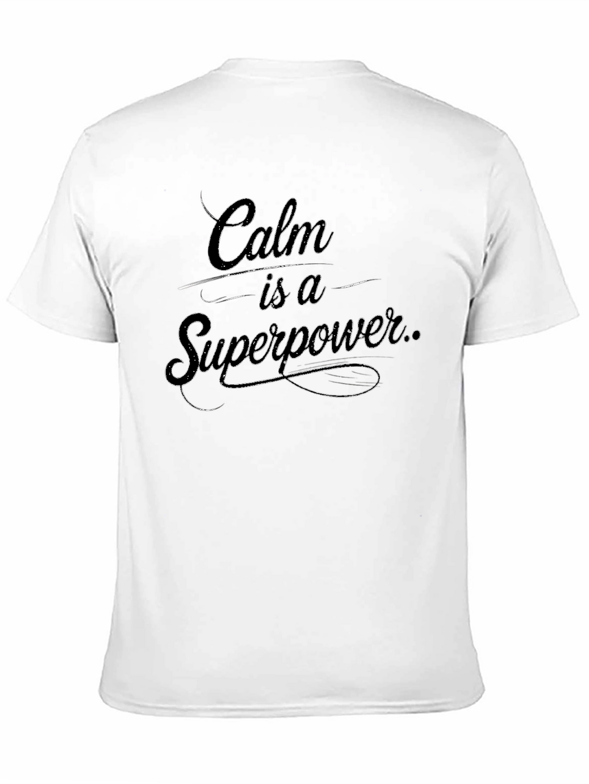 Calm is a Superpower Graphic T-Shirt