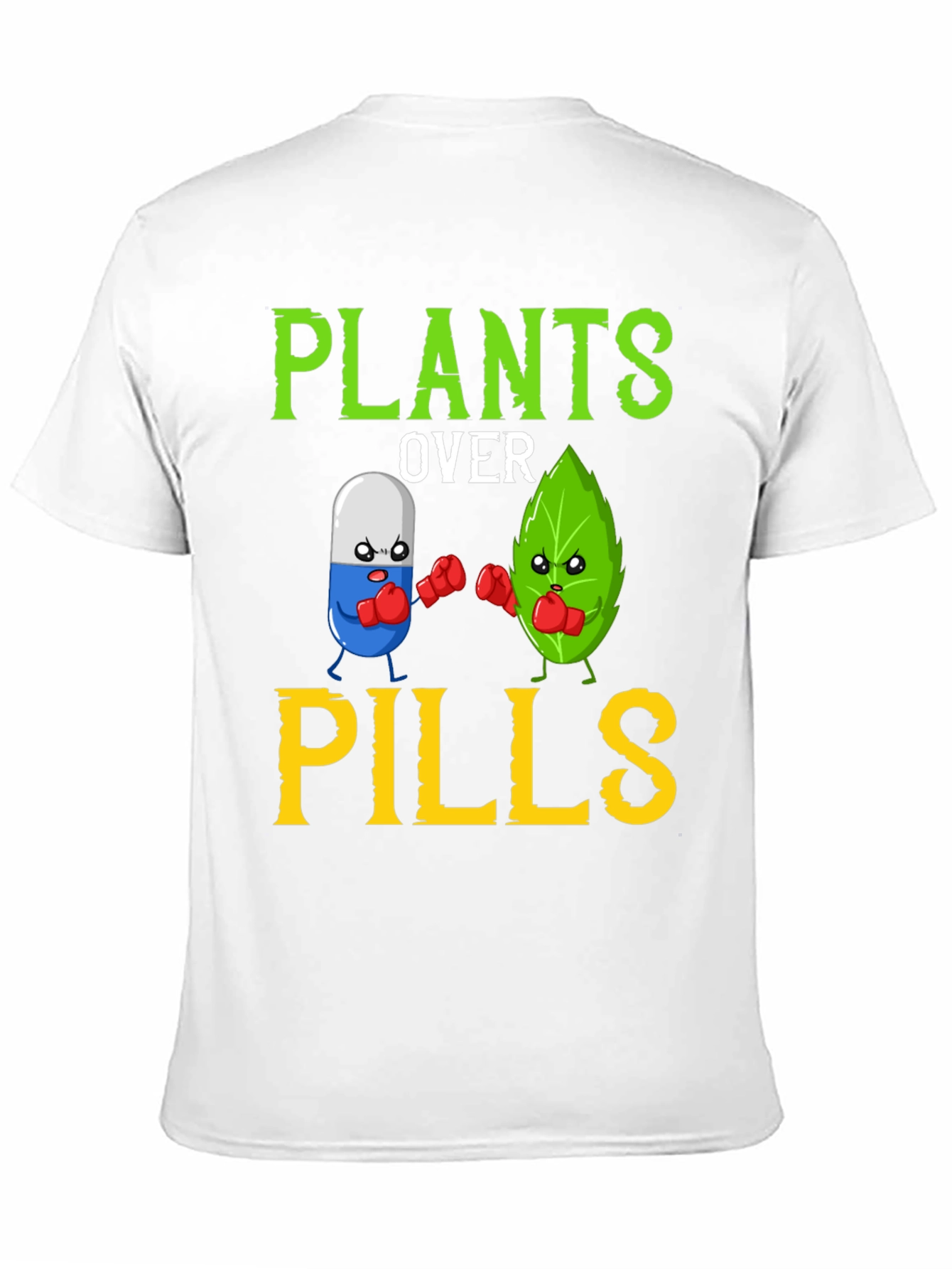 Plants Over Pills Funny Vegan T-Shirt