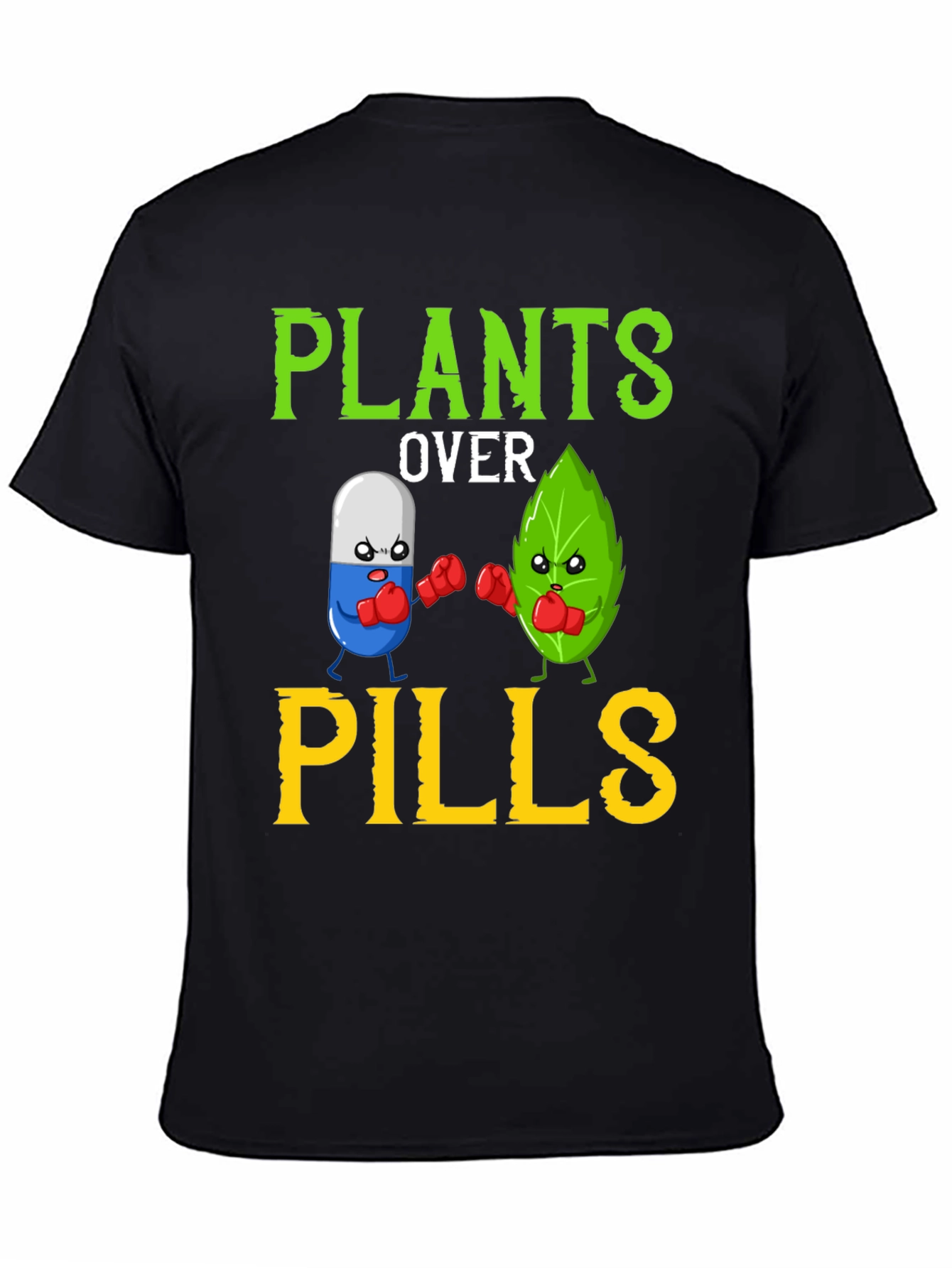 Plants Over Pills Funny Vegan T-Shirt