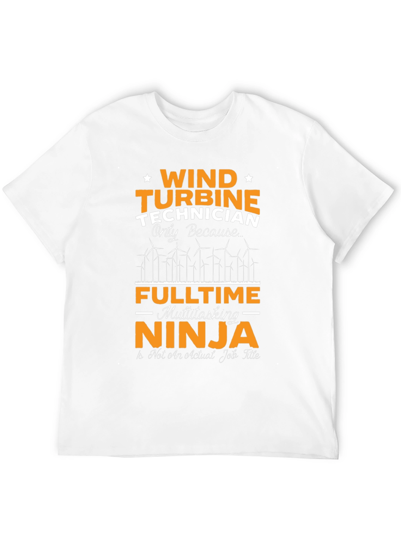 Wind Turbine Technician T-Shirt - Multitasking Ninja