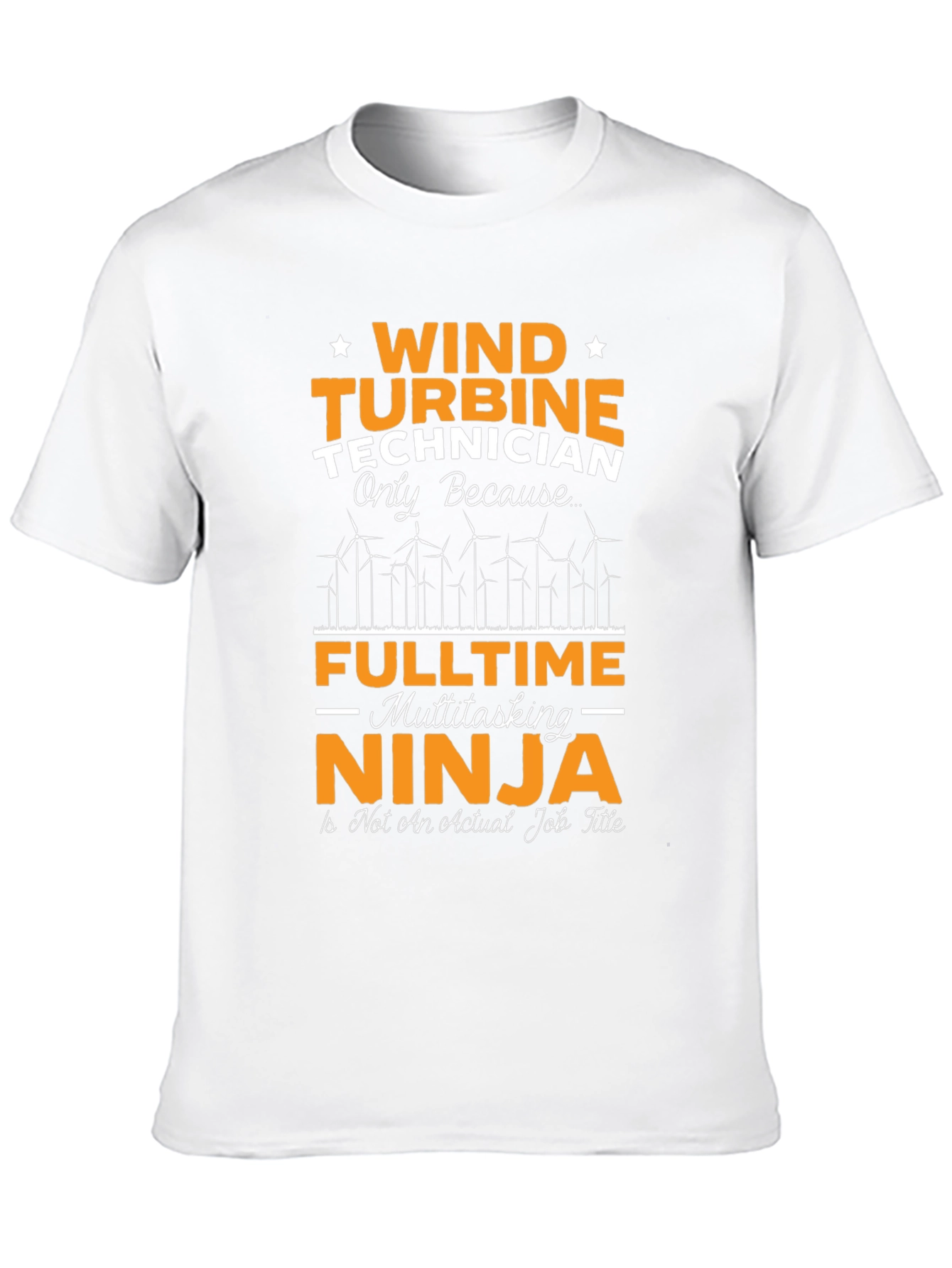 Wind Turbine Technician T-Shirt - Multitasking Ninja