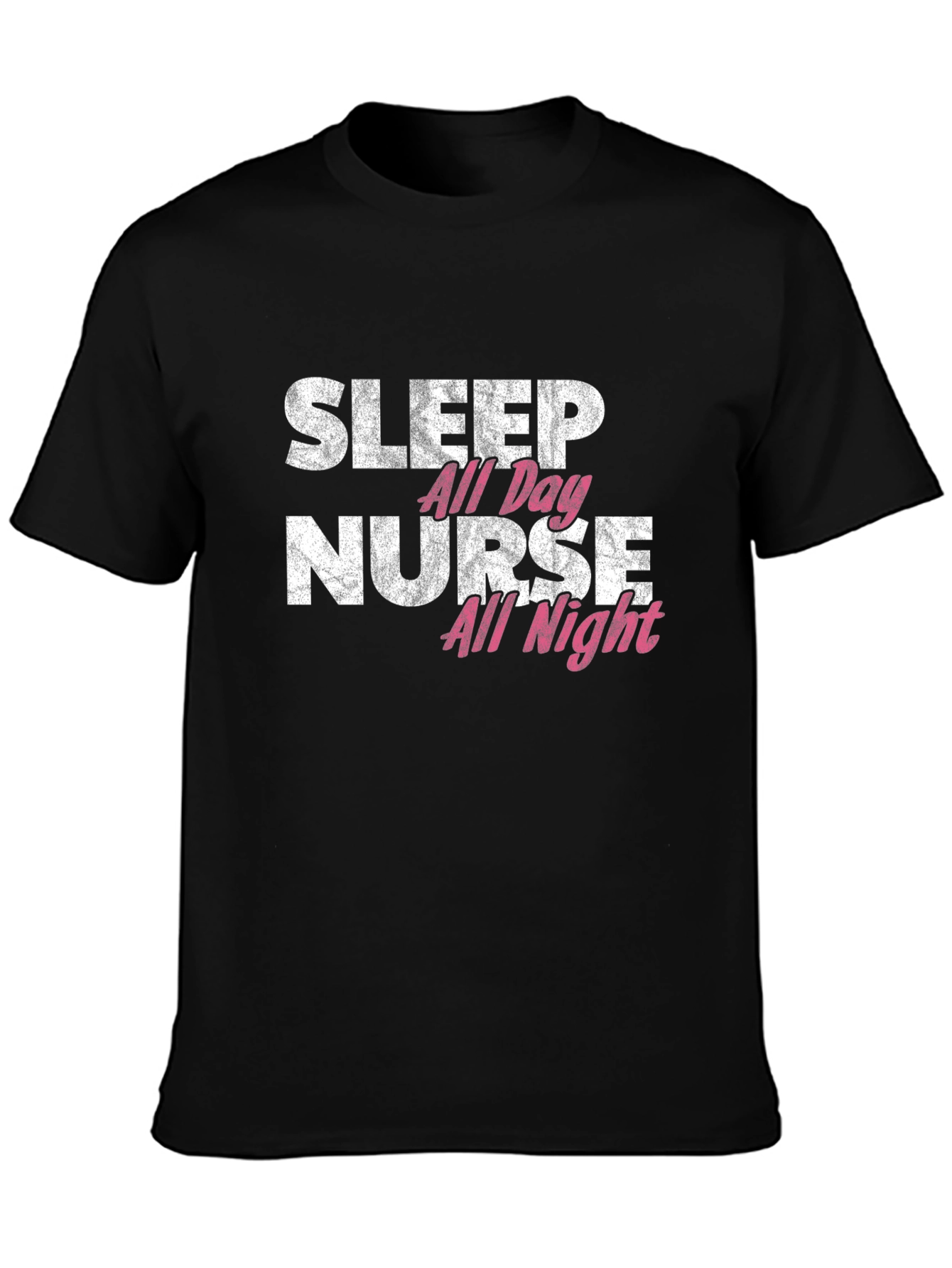 Sleep All Day Nurse All Night Graphic Tee