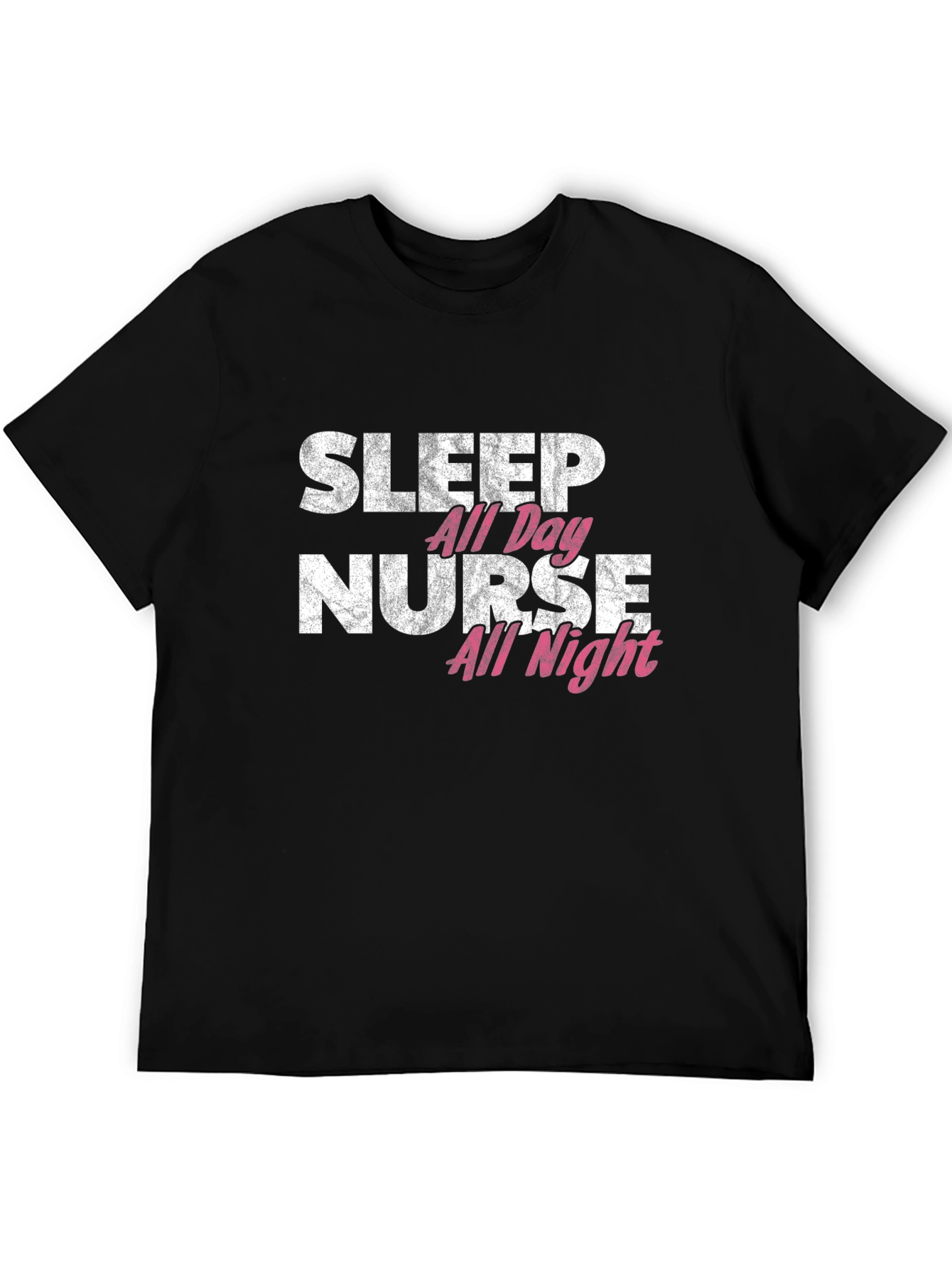 Sleep All Day Nurse All Night Graphic Tee
