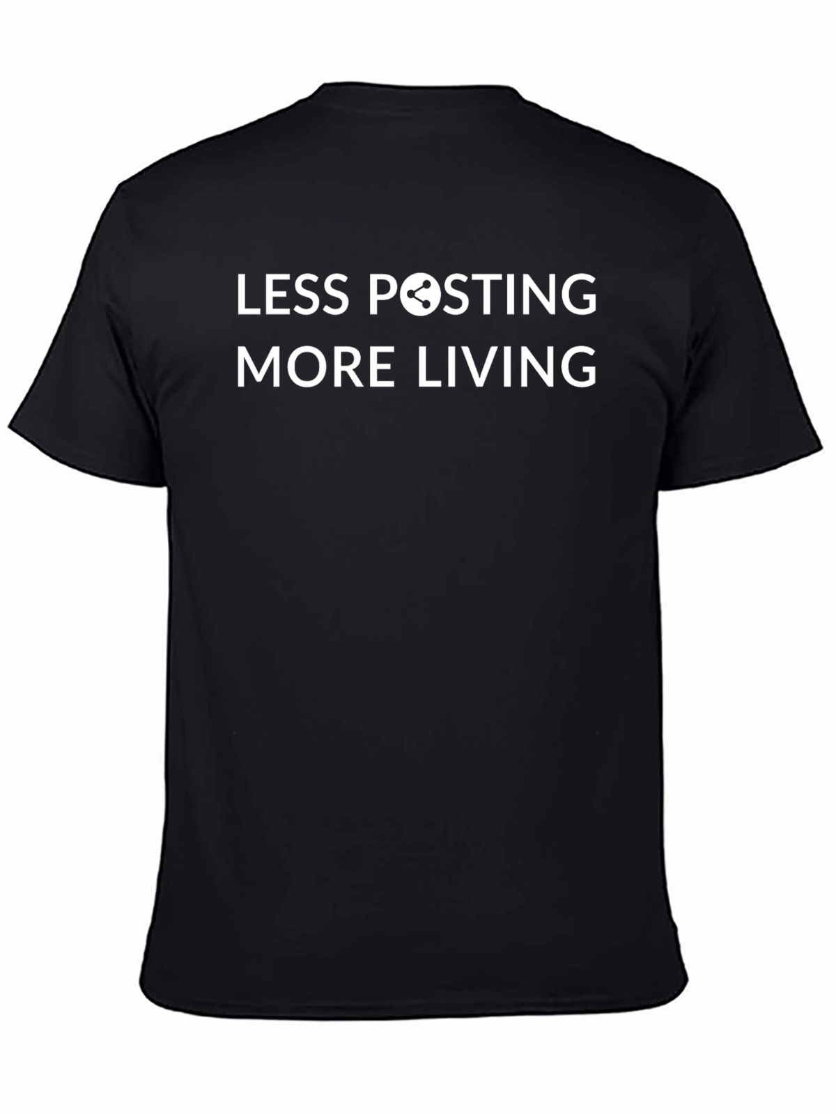 Less Posting More Living Black Graphic Tee