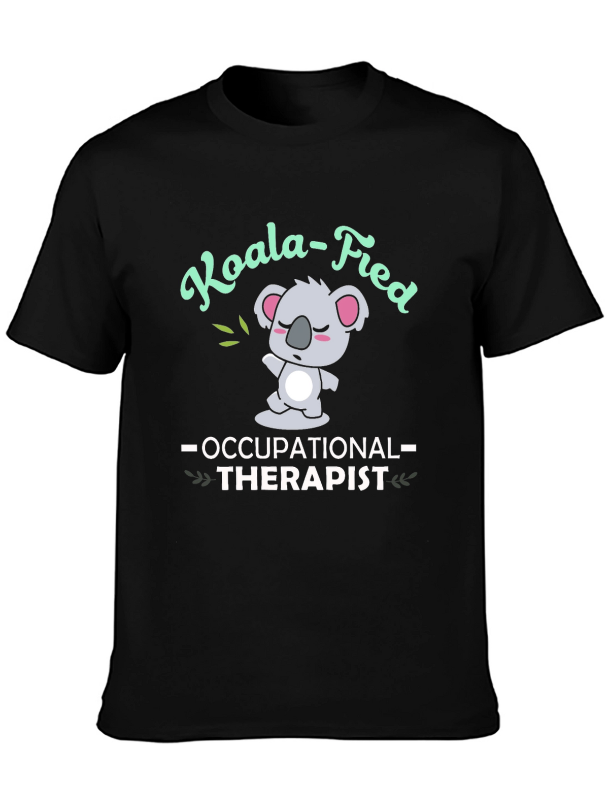 Koala-fied Occupational Therapist Black T-Shirt