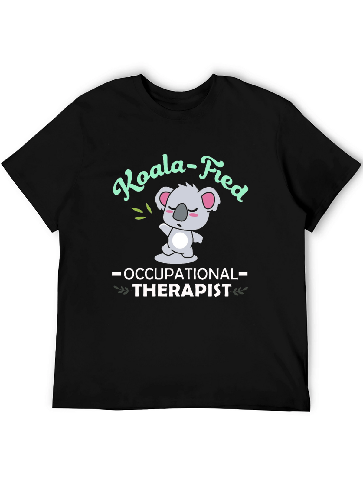 Koala-fied Occupational Therapist Black T-Shirt