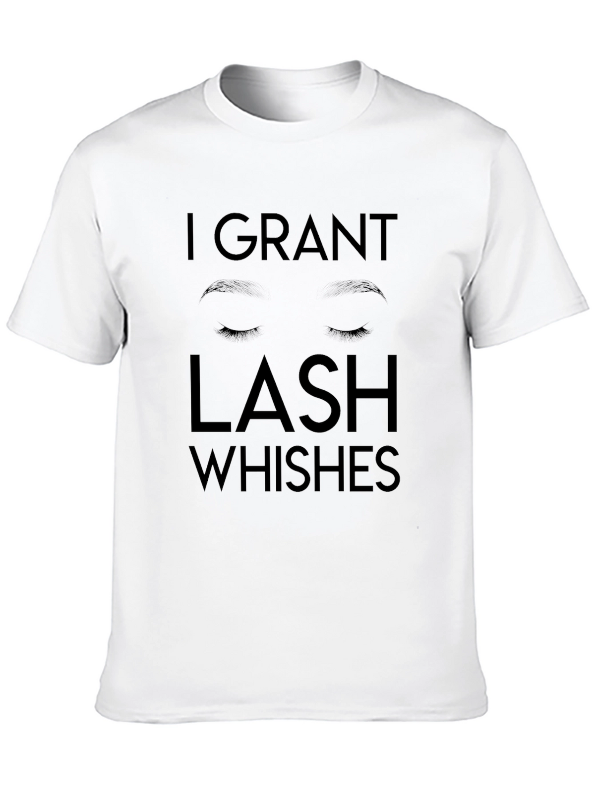 I Grant Lash Whishes Black T-Shirt