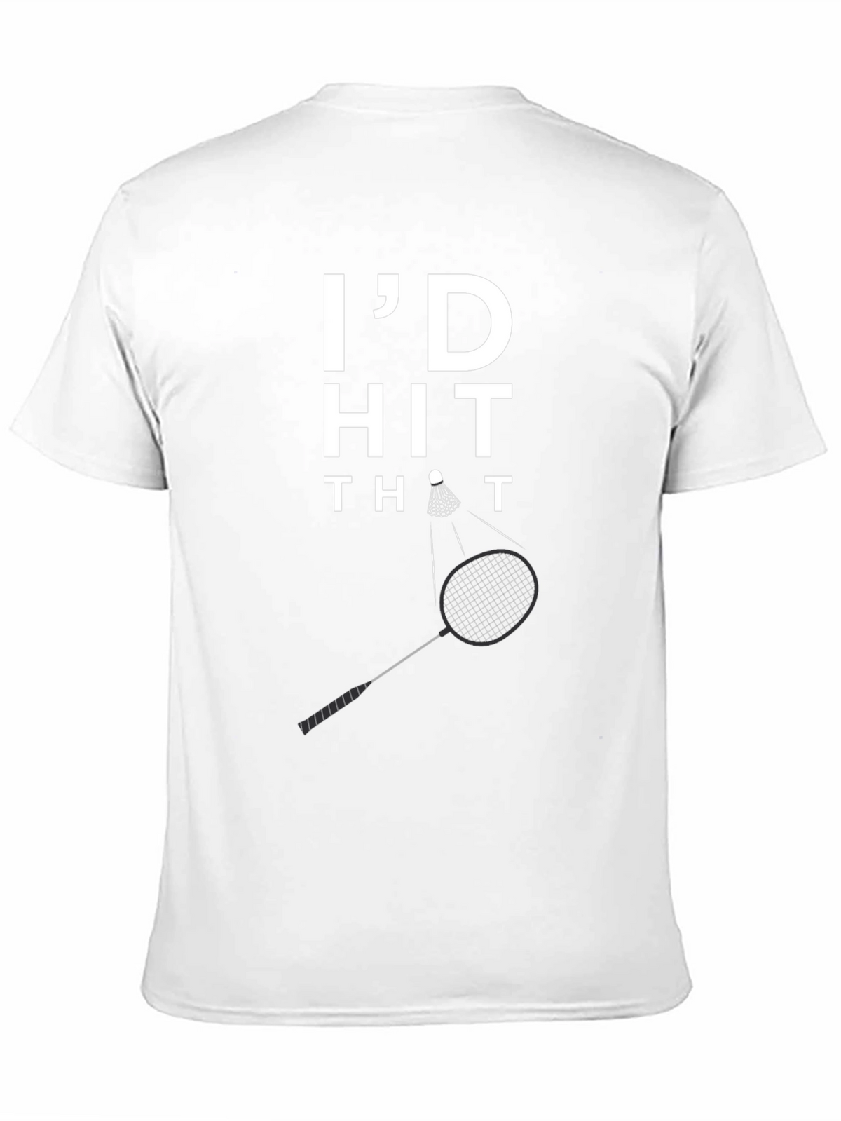Id Hit That Badminton Graphic T-Shirt