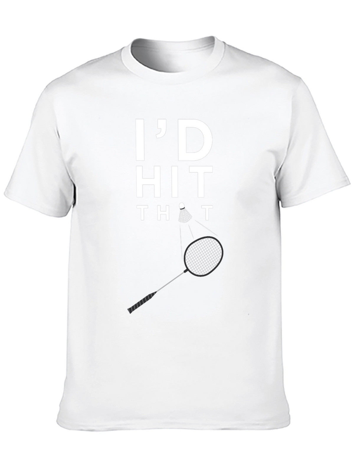 Id Hit That Badminton Graphic T-Shirt