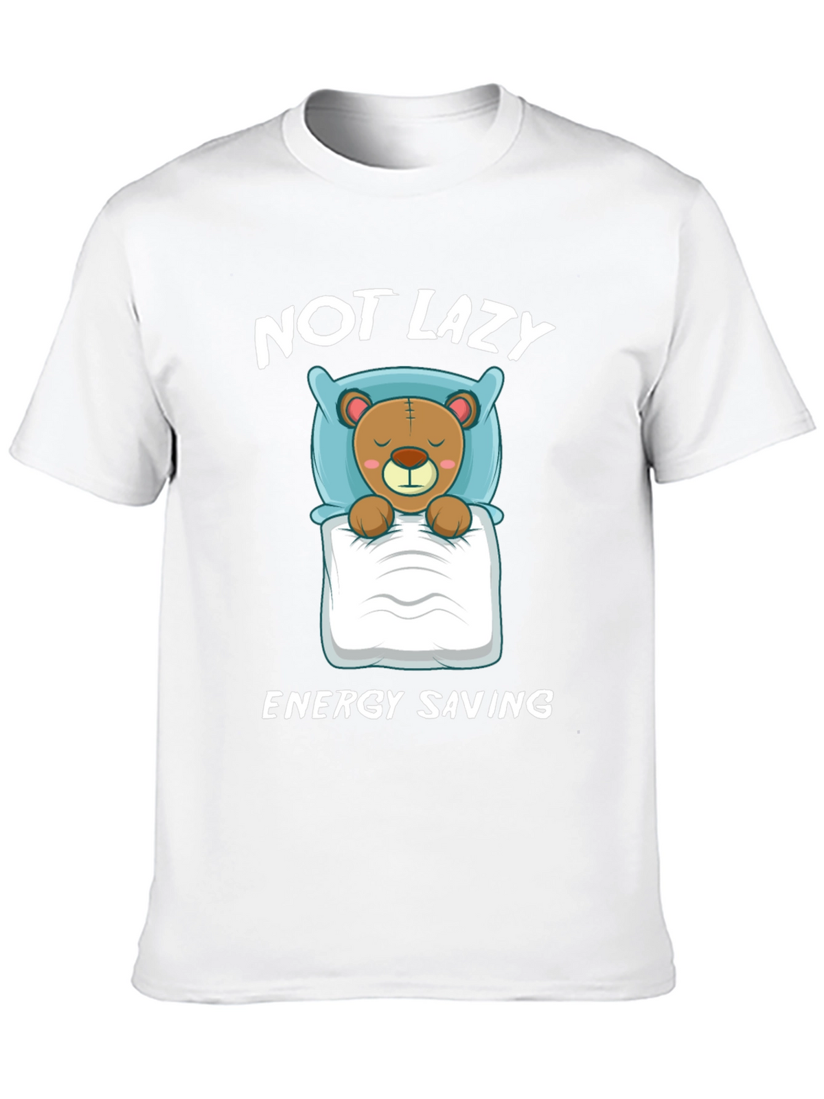 Not Lazy Energy Saving Bear Graphic T-Shirt