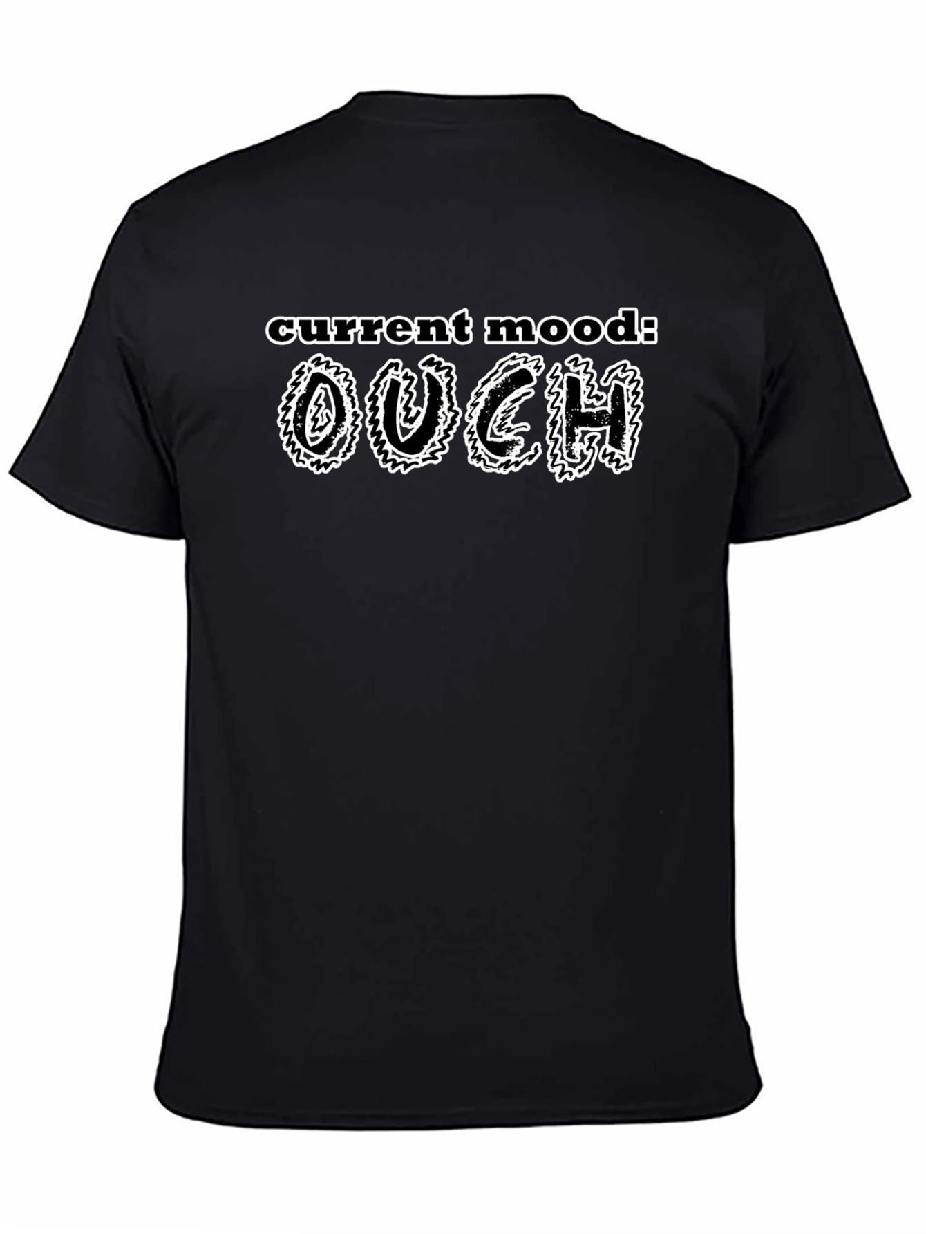 Current Mood: OUCH! Novelty Graphic T-Shirt