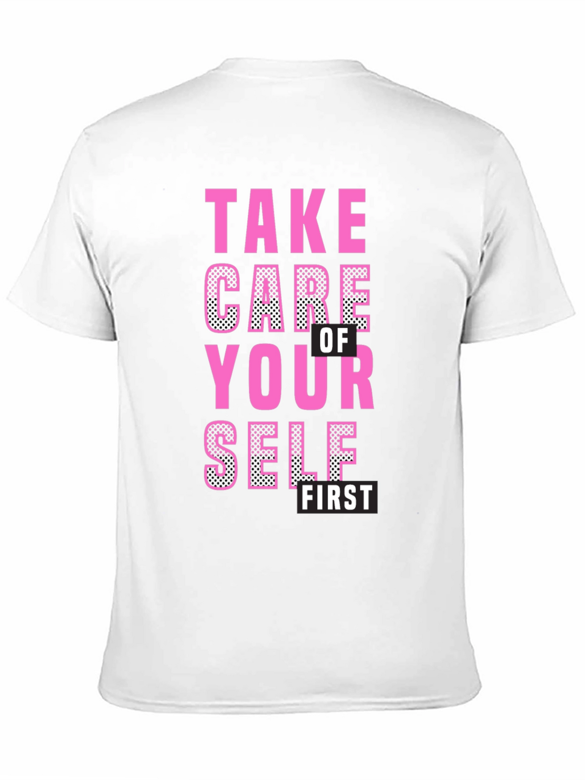 Take Care of Yourself First Graphic Tee
