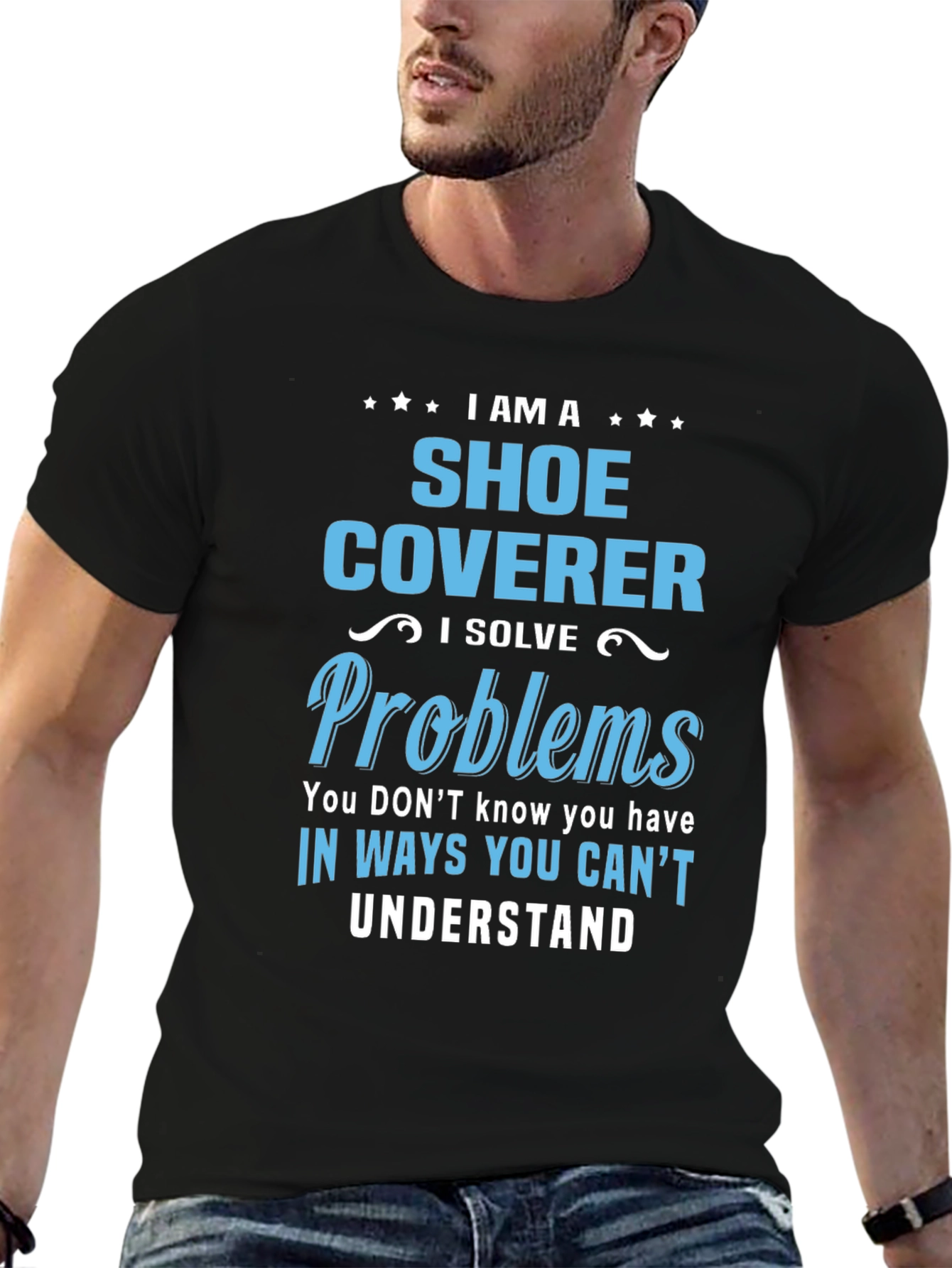 Shoe Coverer T-Shirt: Problem Solver Tee