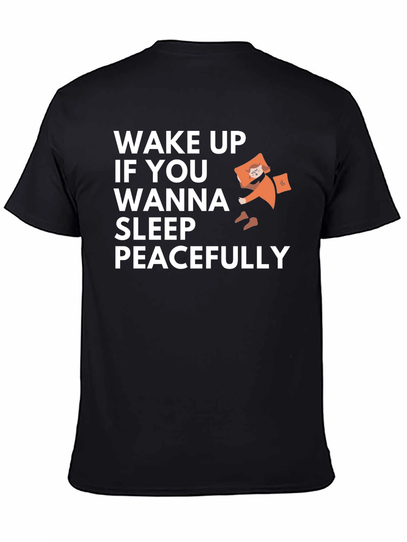 Wake Up & Sleep Peacefully Black Graphic Tee
