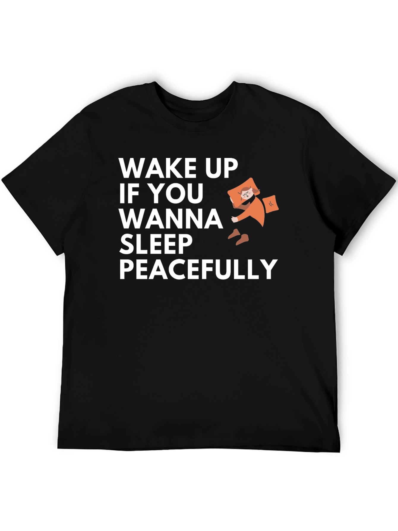 Wake Up & Sleep Peacefully Black Graphic Tee