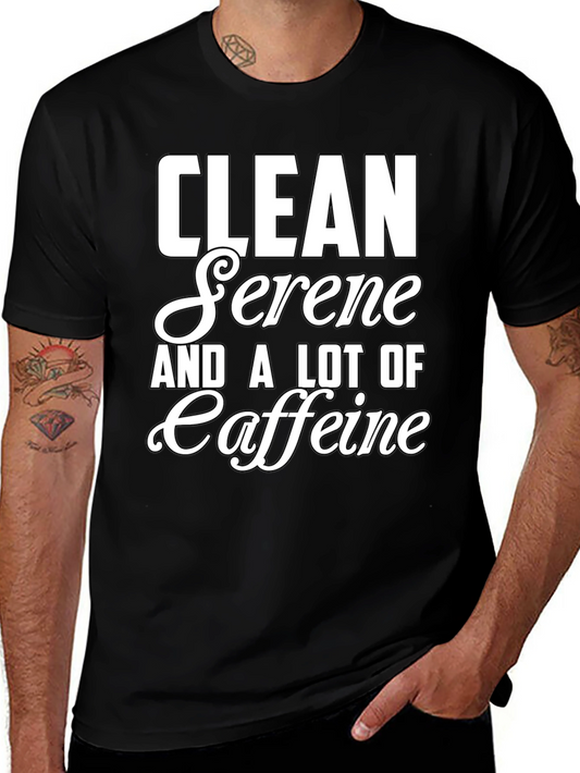 Clean Serene & Caffeine T-Shirt
