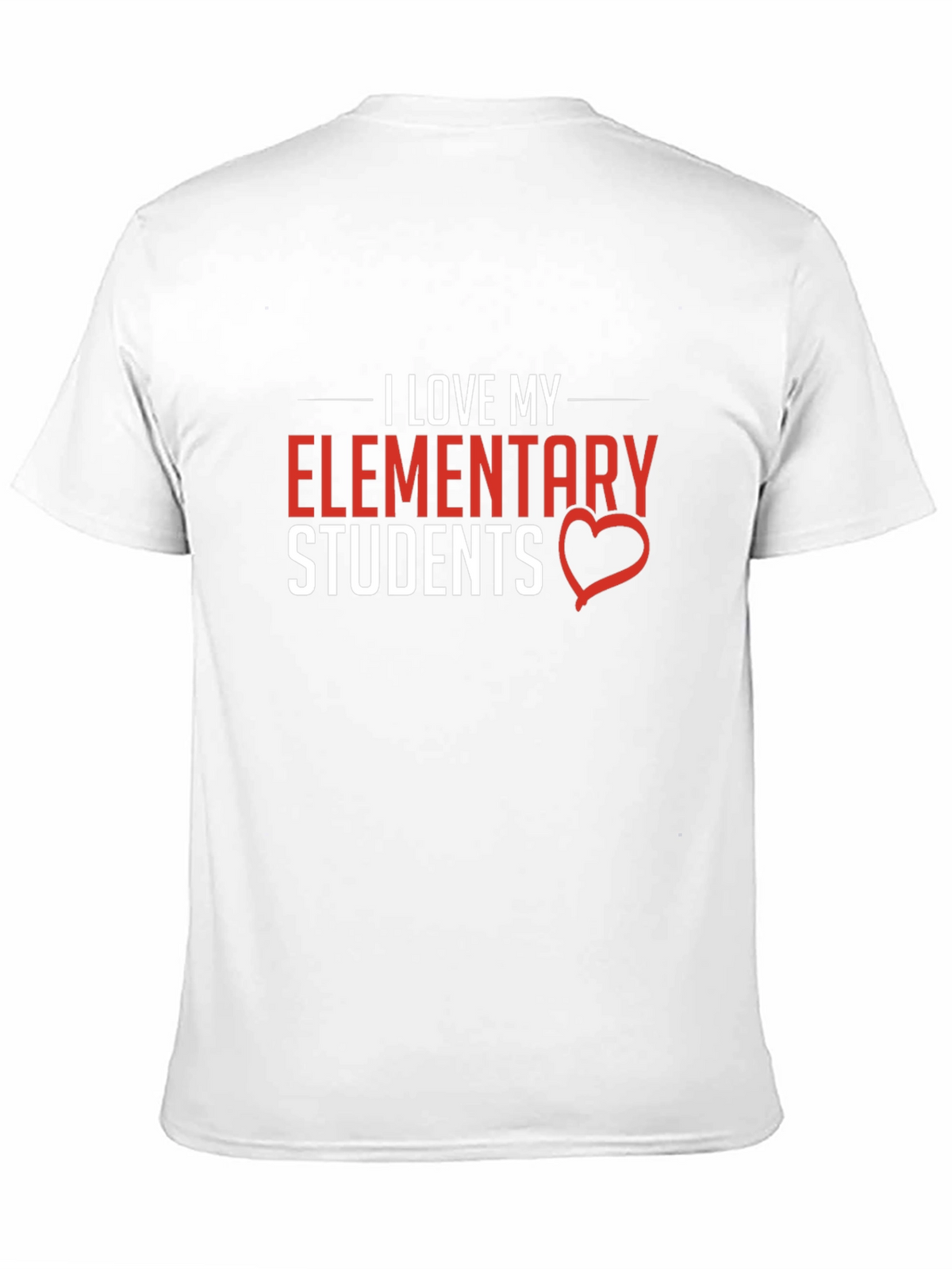 I Love My Elementary Students Graphic T-Shirt