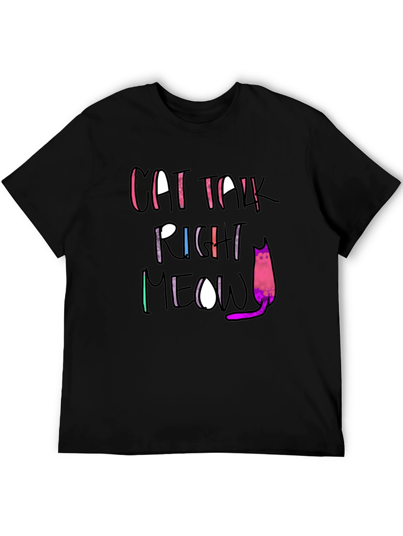 Cat Talk Right Meow Black T-Shirt