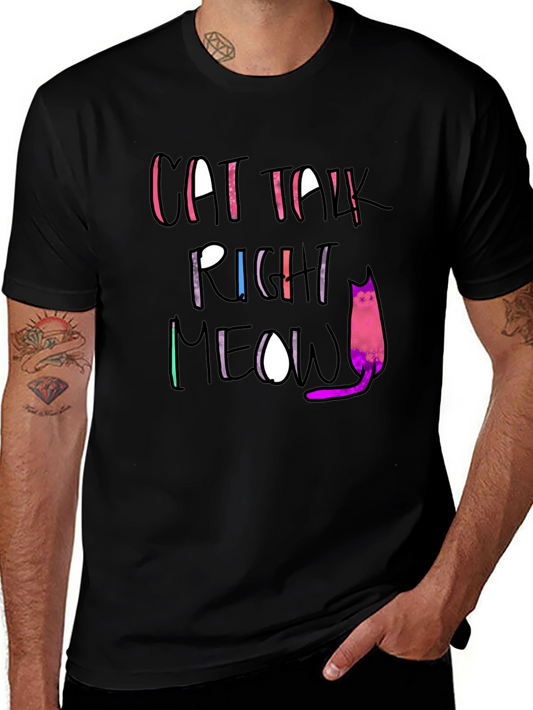 Cat Talk Right Meow Black T-Shirt