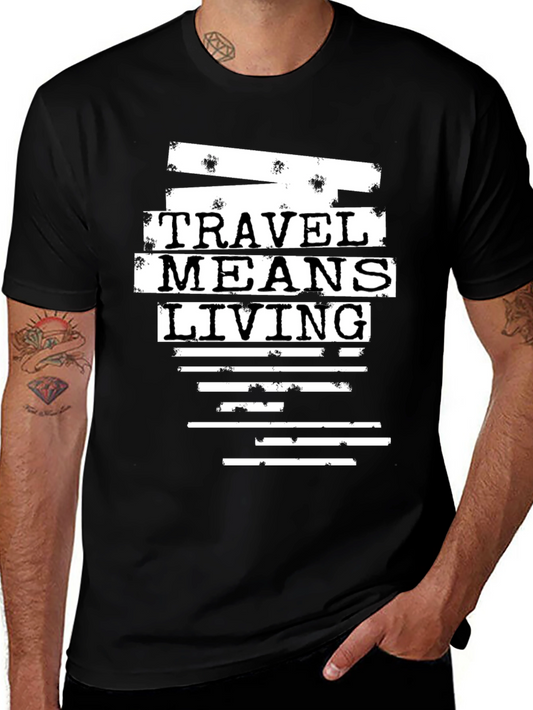 Travel Means Living Graphic T-Shirt