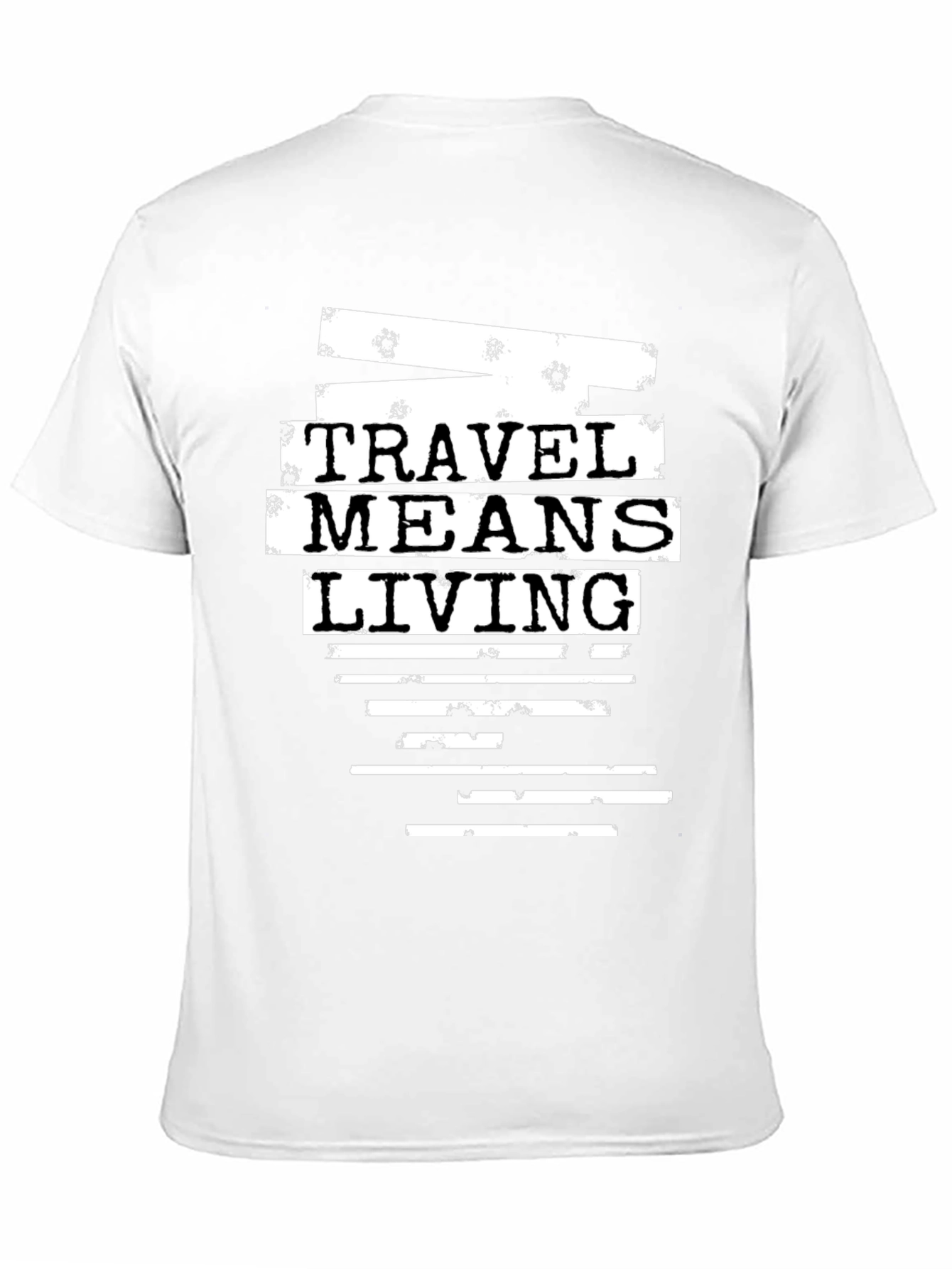 Travel Means Living Graphic T-Shirt
