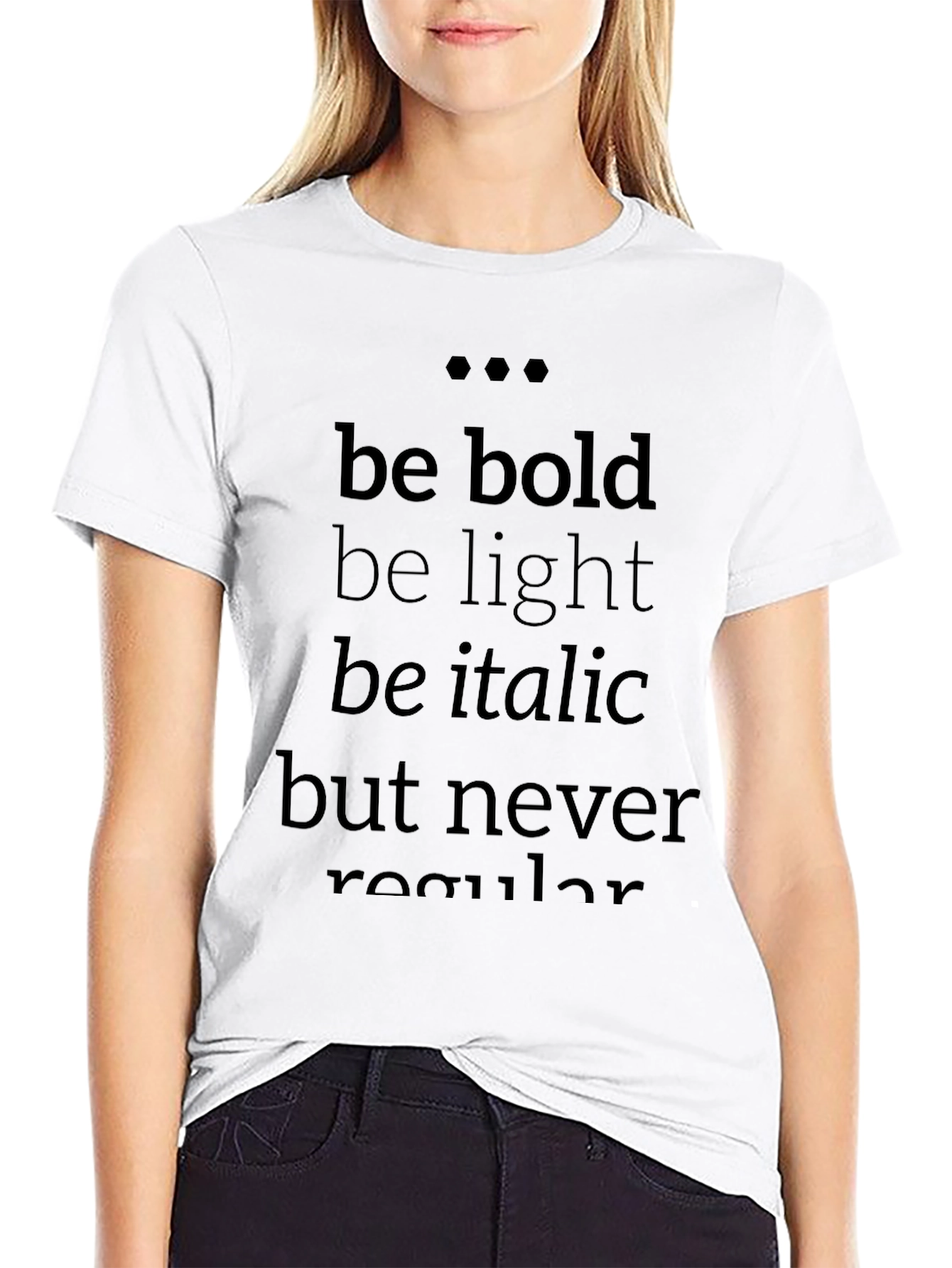 Be Bold T-Shirt - Stylish Typography Tee