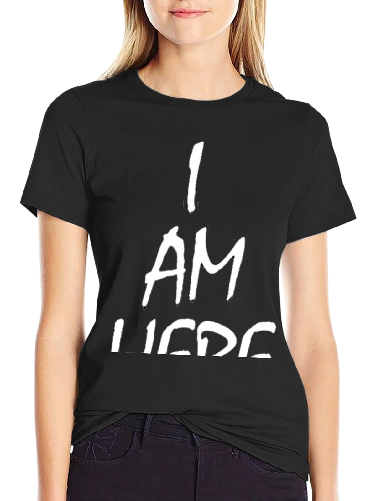 I AM HERE T-Shirt - Bold Statement Tee