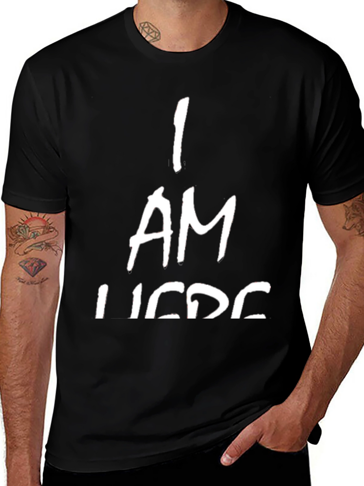 I AM HERE T-Shirt - Bold Statement Tee