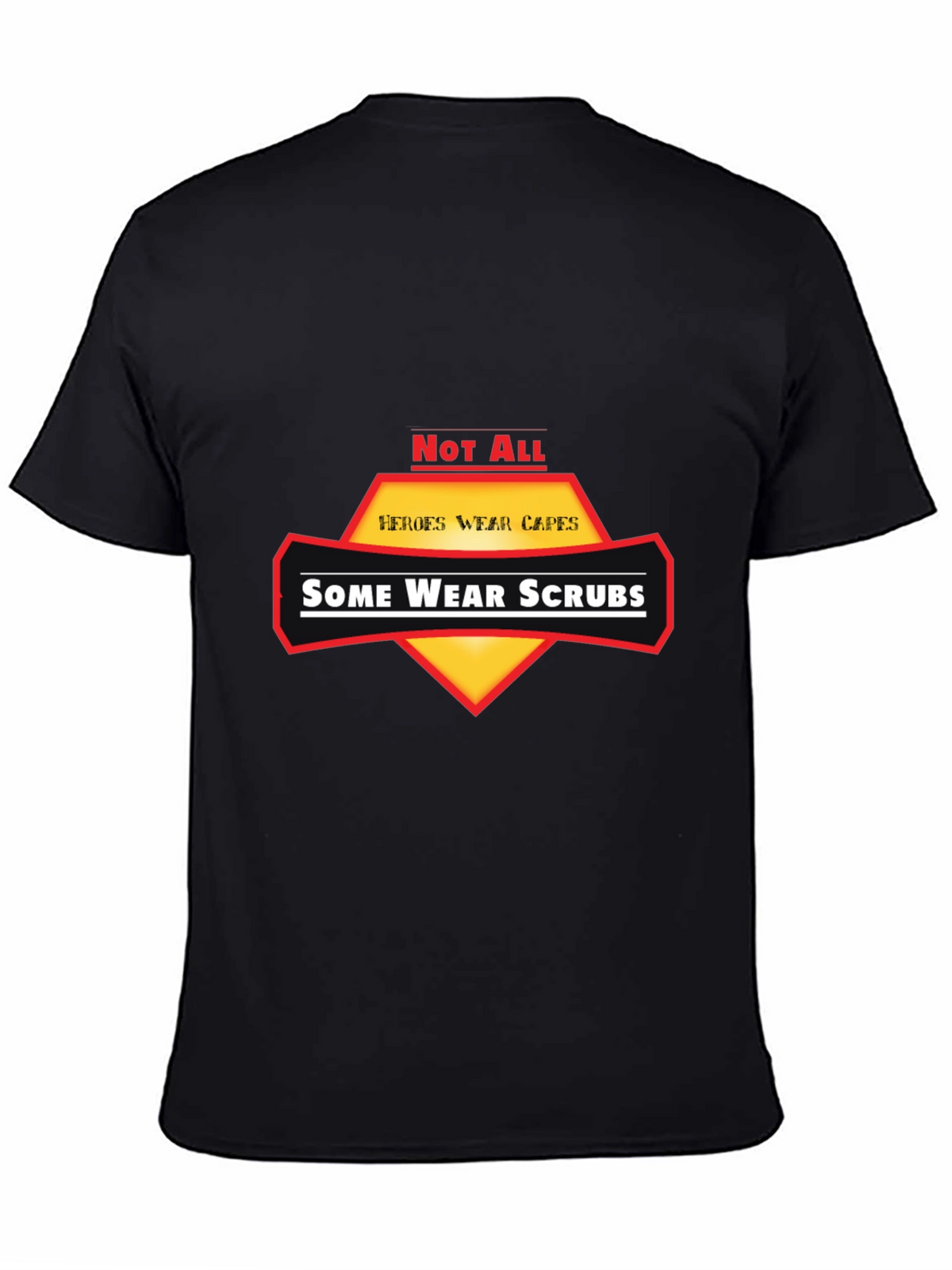 Heroes Wear Scrubs Graphic T-Shirt