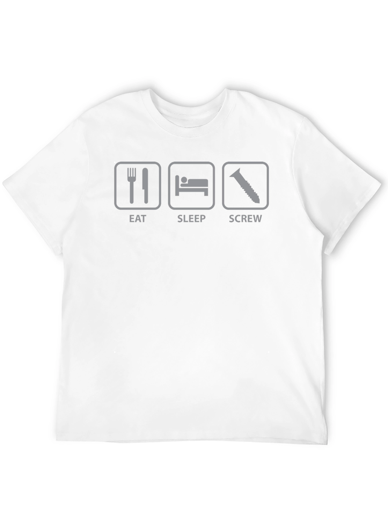 Eat Sleep Screw T-Shirt - Humorous Graphic Tee