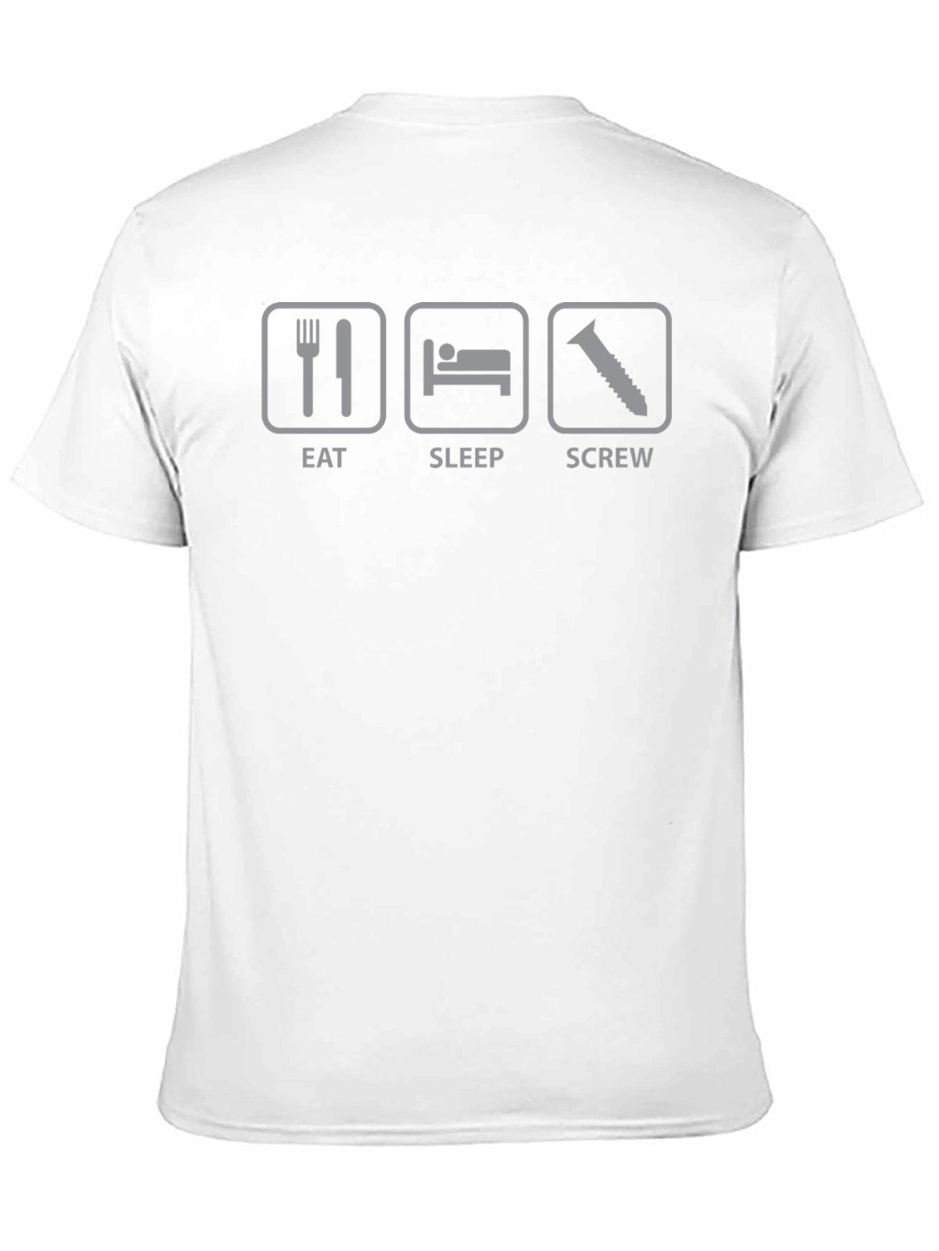 Eat Sleep Screw T-Shirt - Humorous Graphic Tee