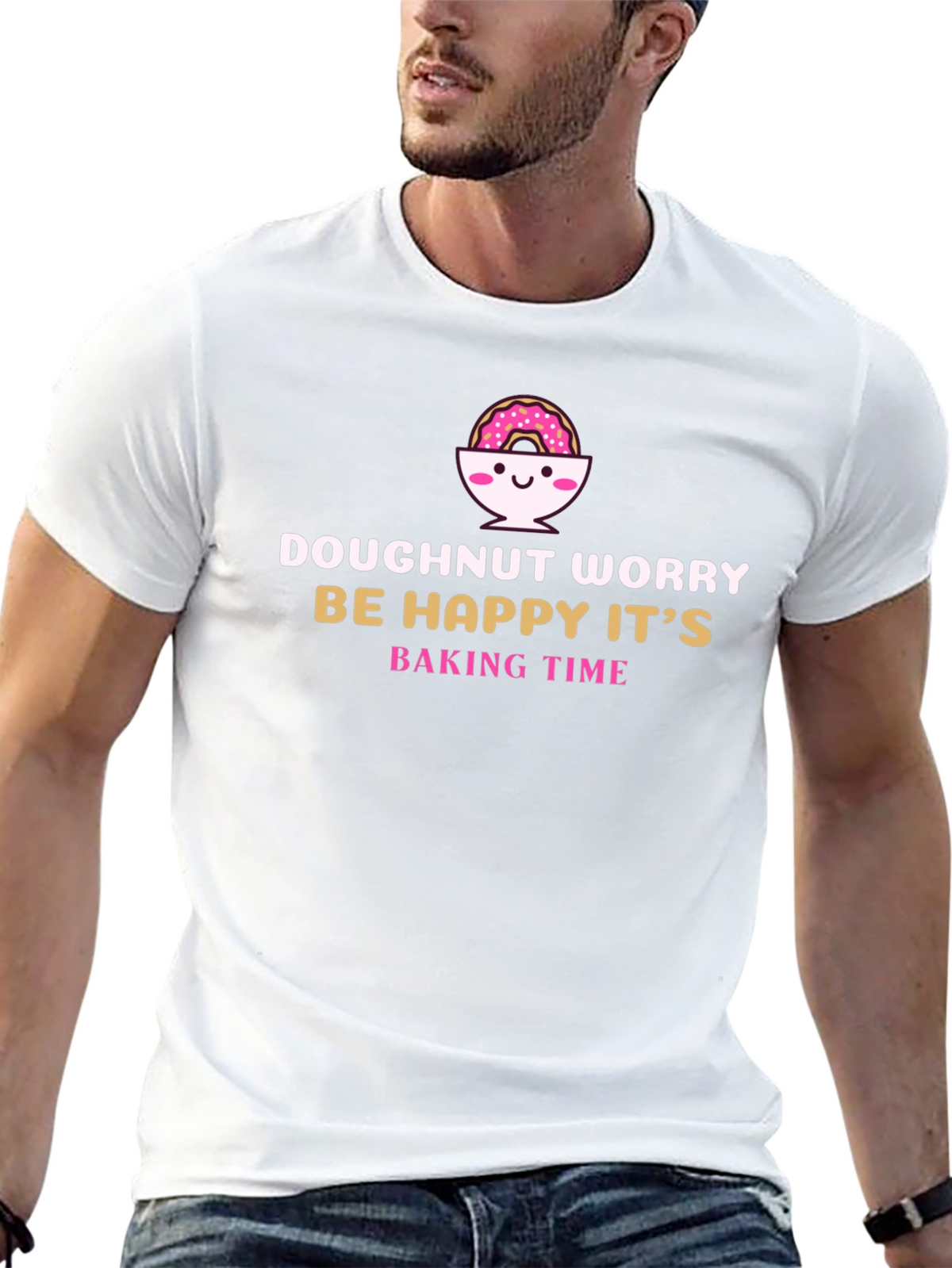 Doughnut Worry Funny Baking T-Shirt