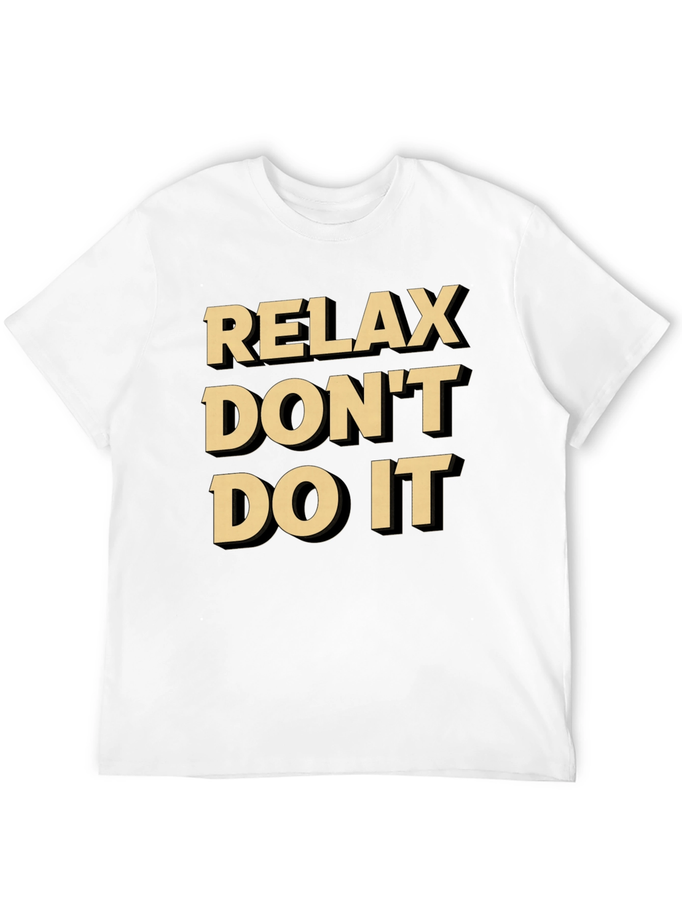 Relax Dont Do It Graphic Tee