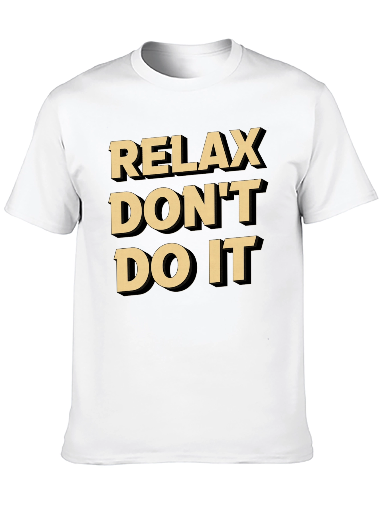 Relax Dont Do It Graphic Tee
