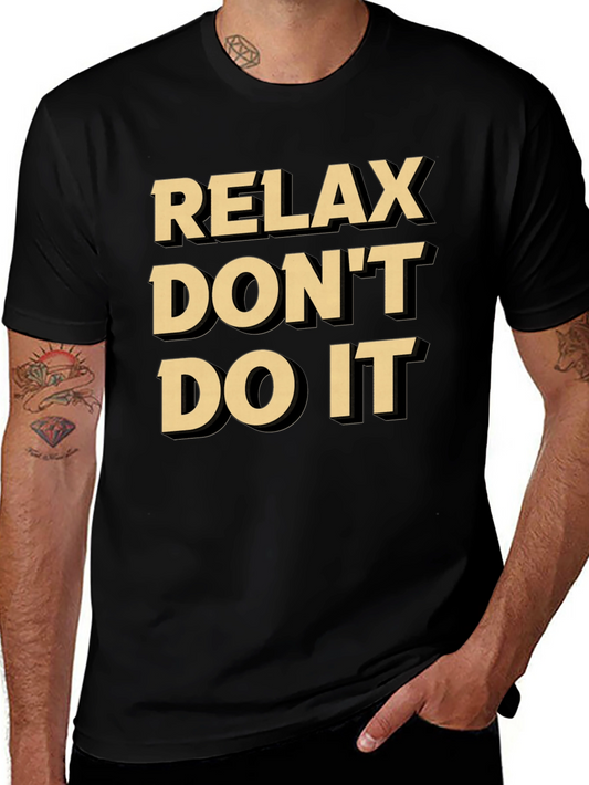 Relax Dont Do It Graphic Tee