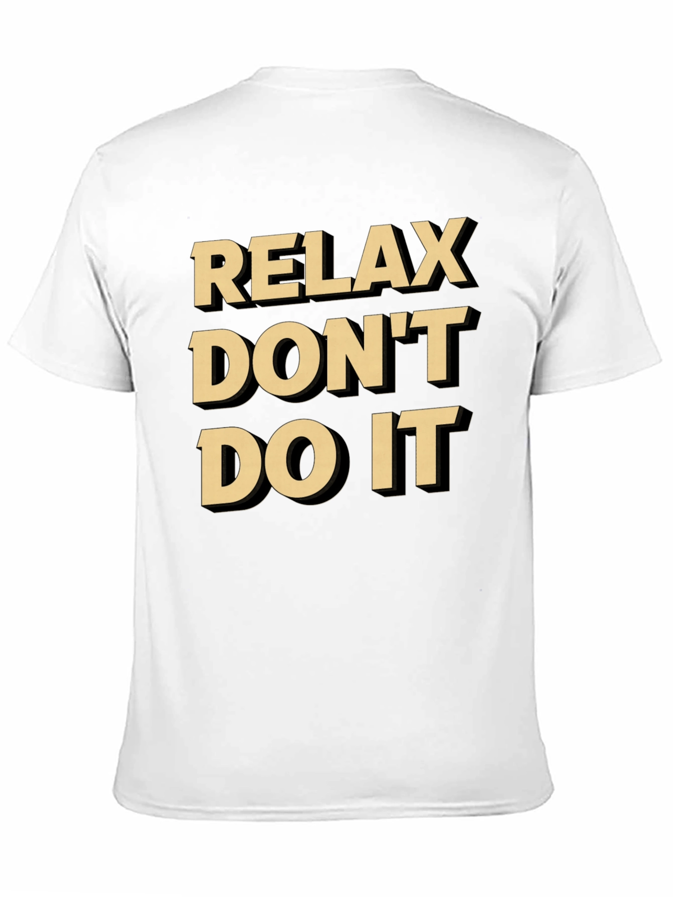 Relax Dont Do It Graphic Tee