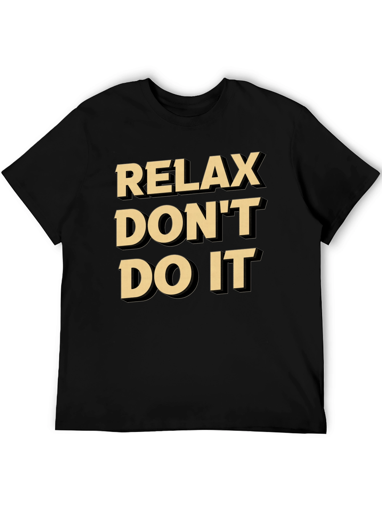 Relax Dont Do It Graphic Tee